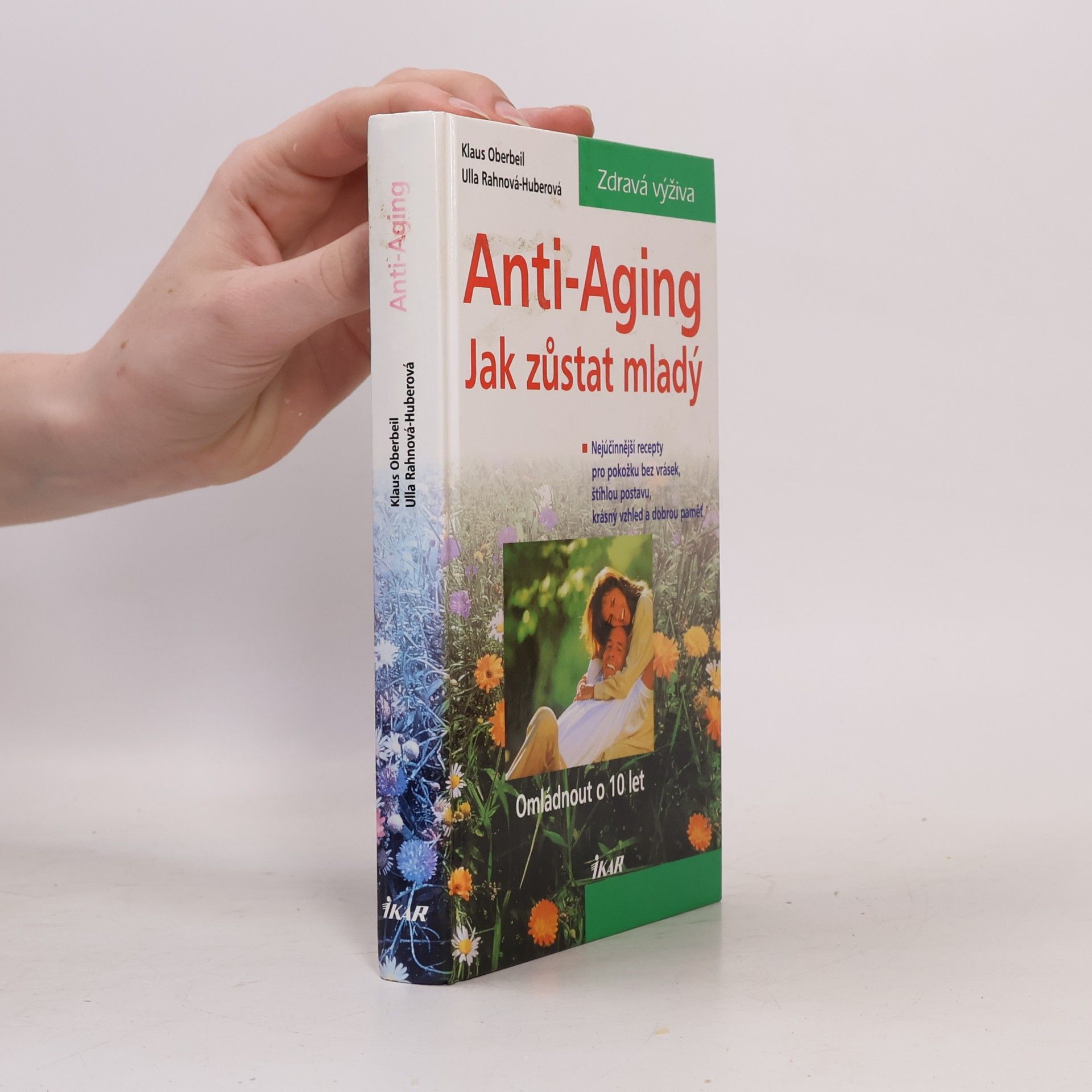 Anti-Aging: Jak zůstat mladý : omládnout o 10 let