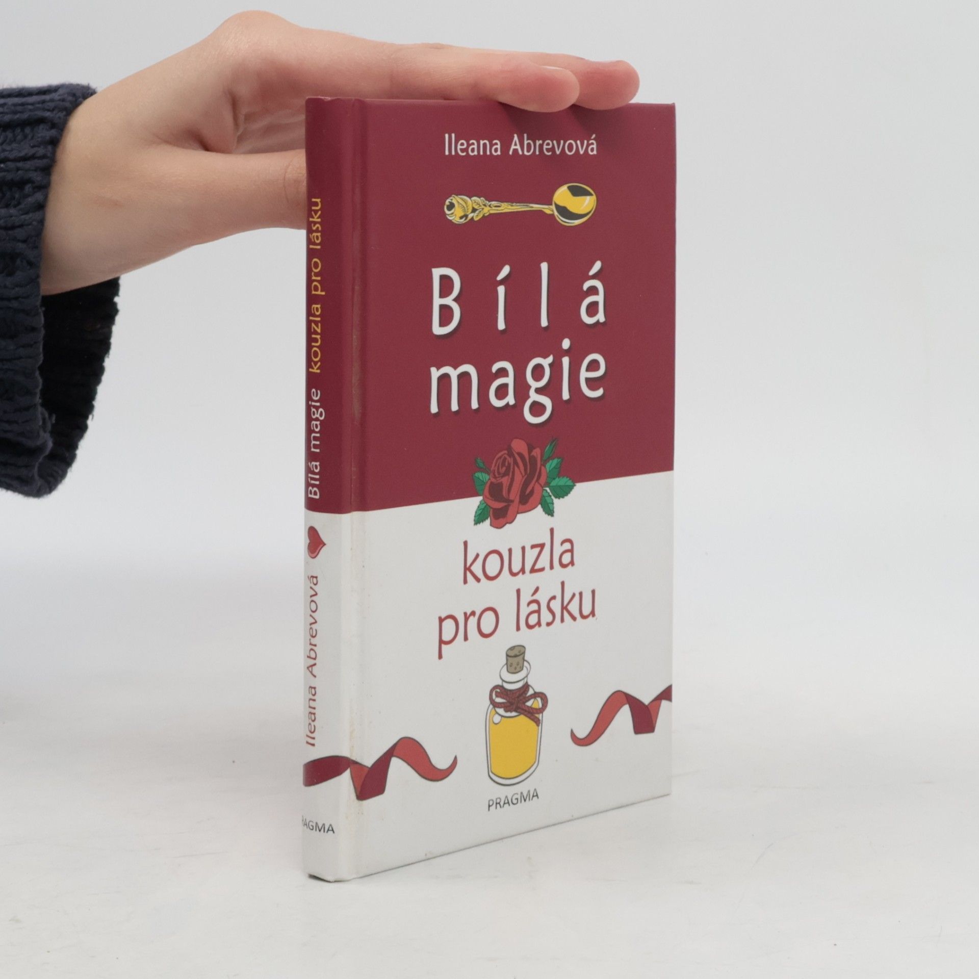 Ileana Abrev Bílá magie. Kouzla pro lásku