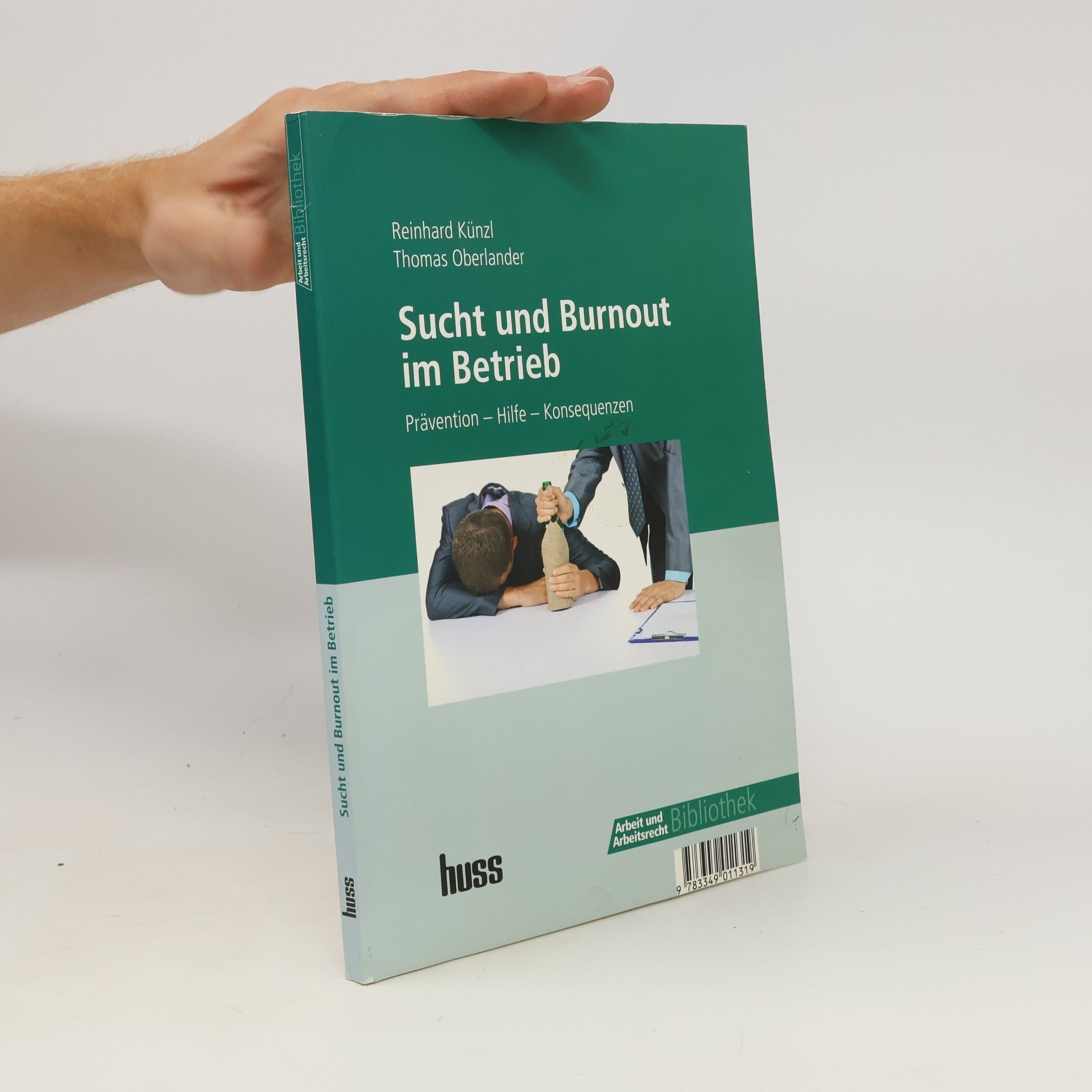 Reinhard Künzl Sucht und Burnout im Betrieb