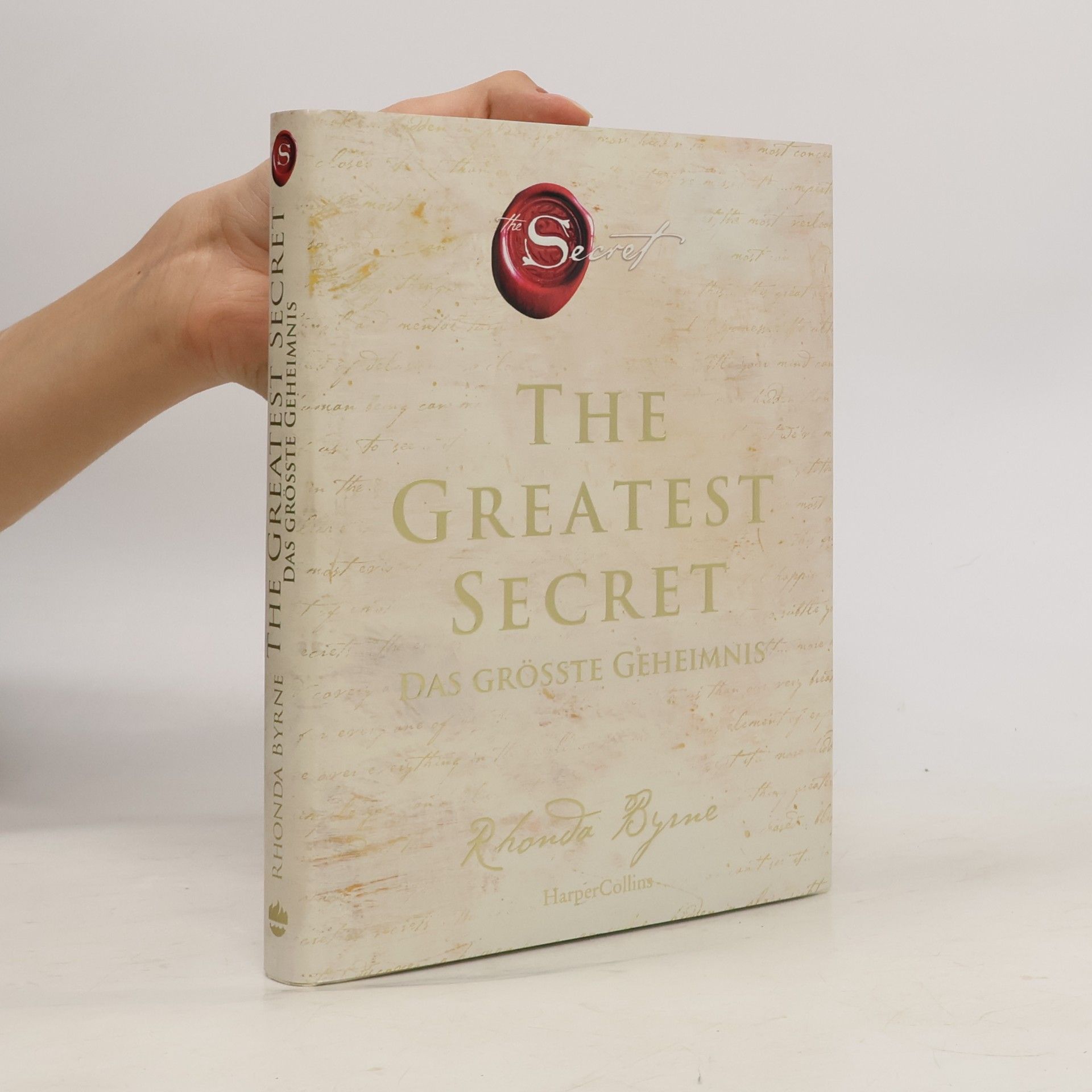 Rhonda Byrne The Greatest Secret. Das grösste Geheimnis