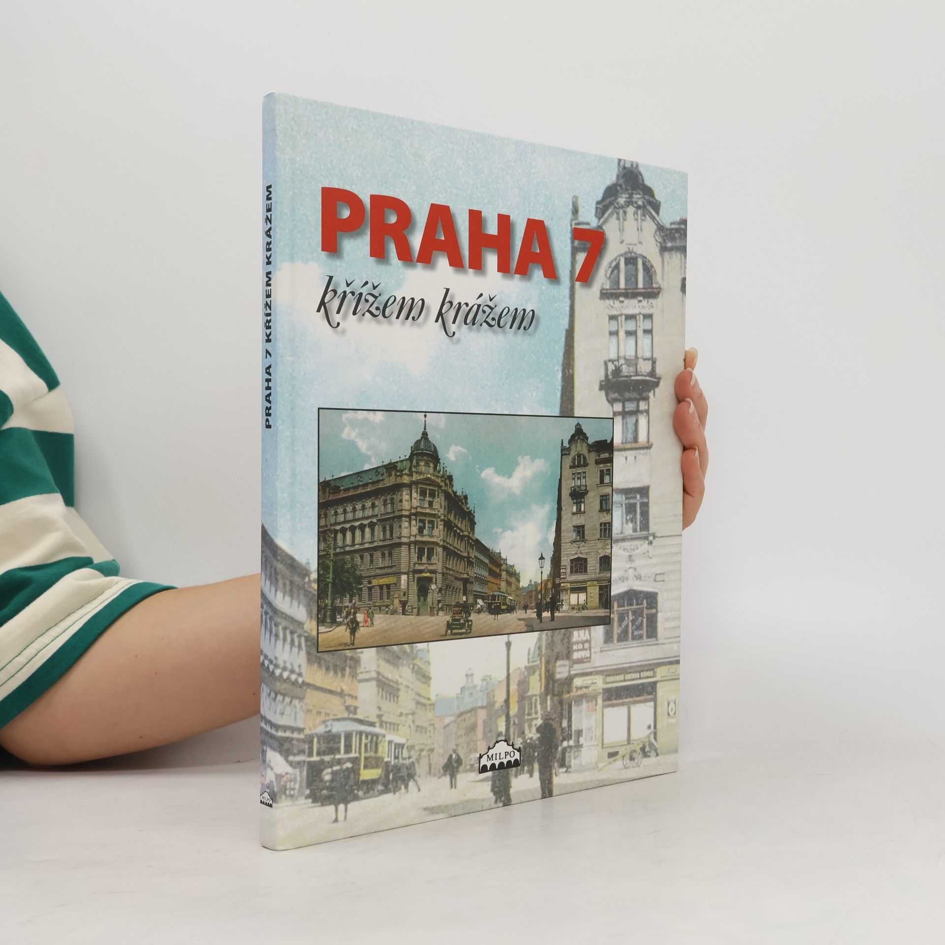 Praha 7 křížem krážem