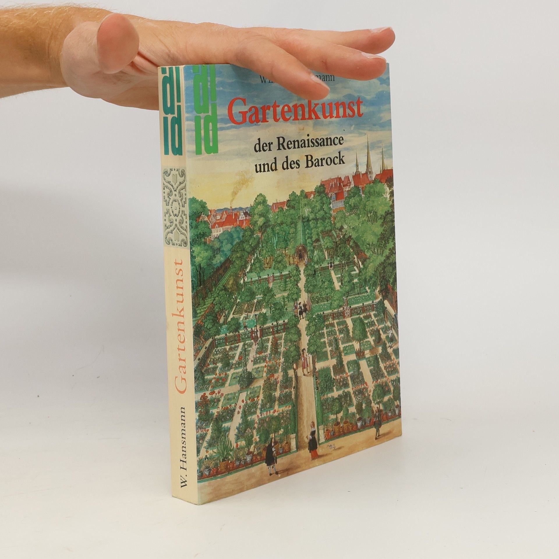 Wilfried Hansmann Gartenkunst der Renaissance und des Barock