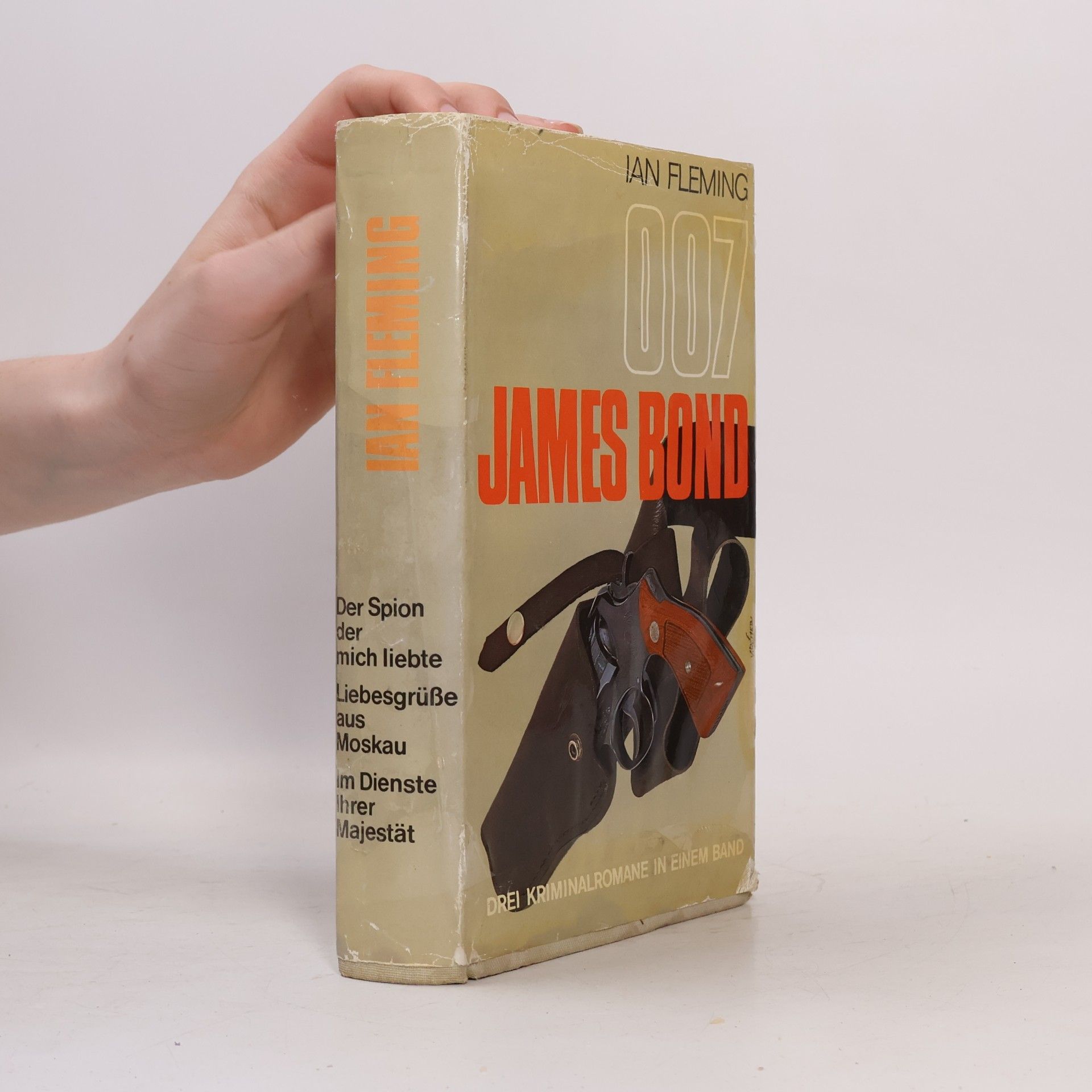 Ian Fleming Der Spion der mich liebte. Liebesgrüße aus Moskau. Im Dienste Ihrer Majestät