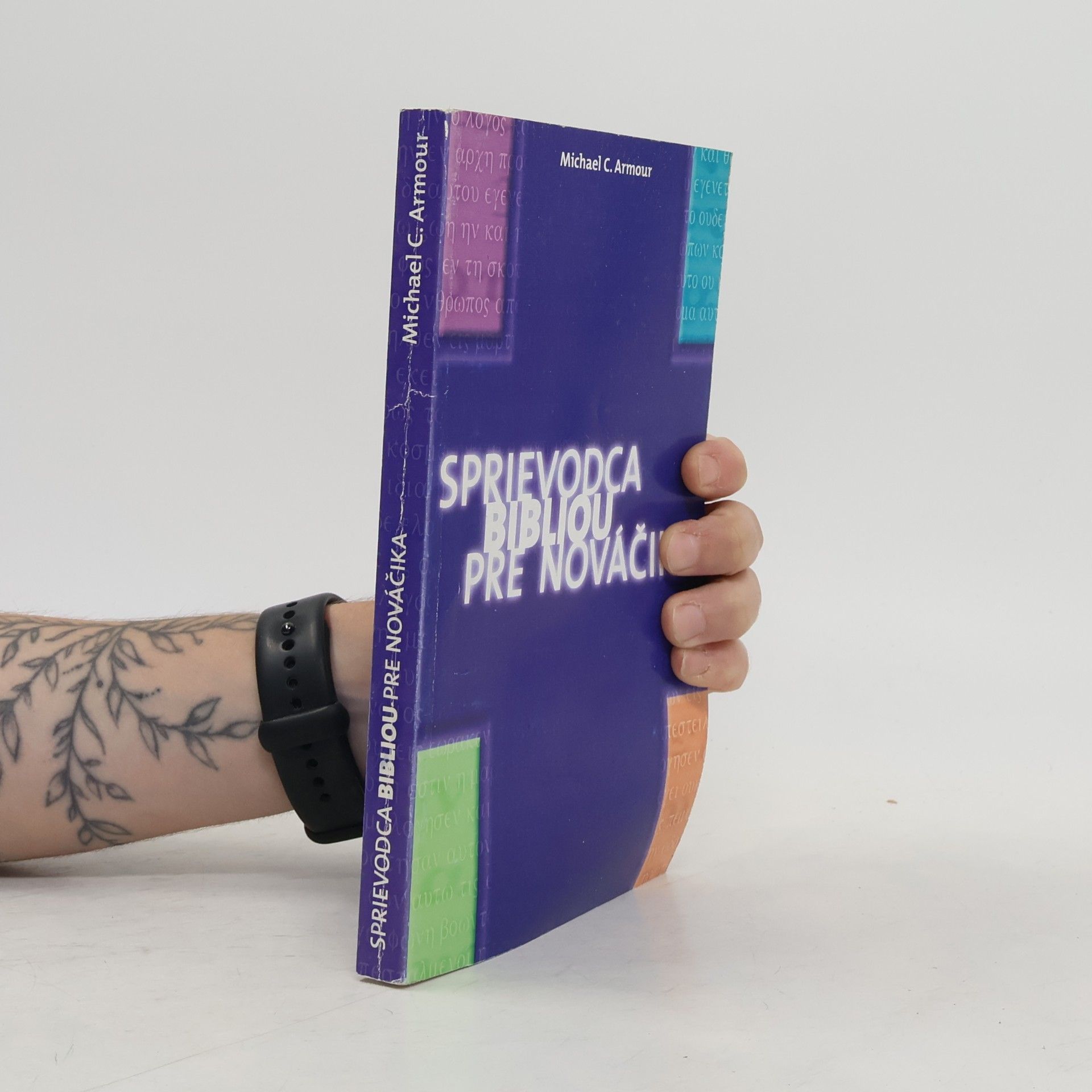 Michael Carl Armour Sprievodca Bibliou pre nováčika