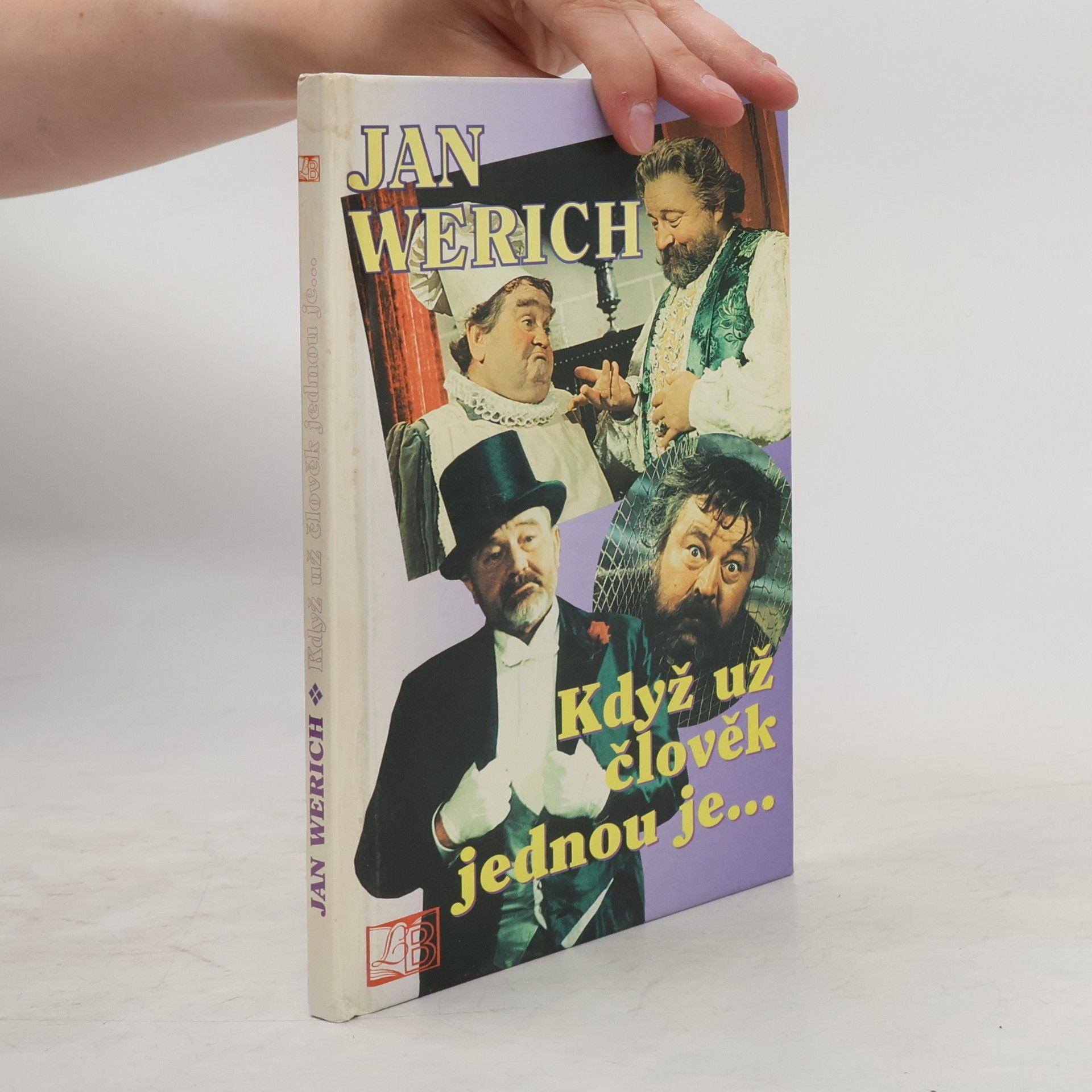 Jan Werich Když už člověk jednou je...