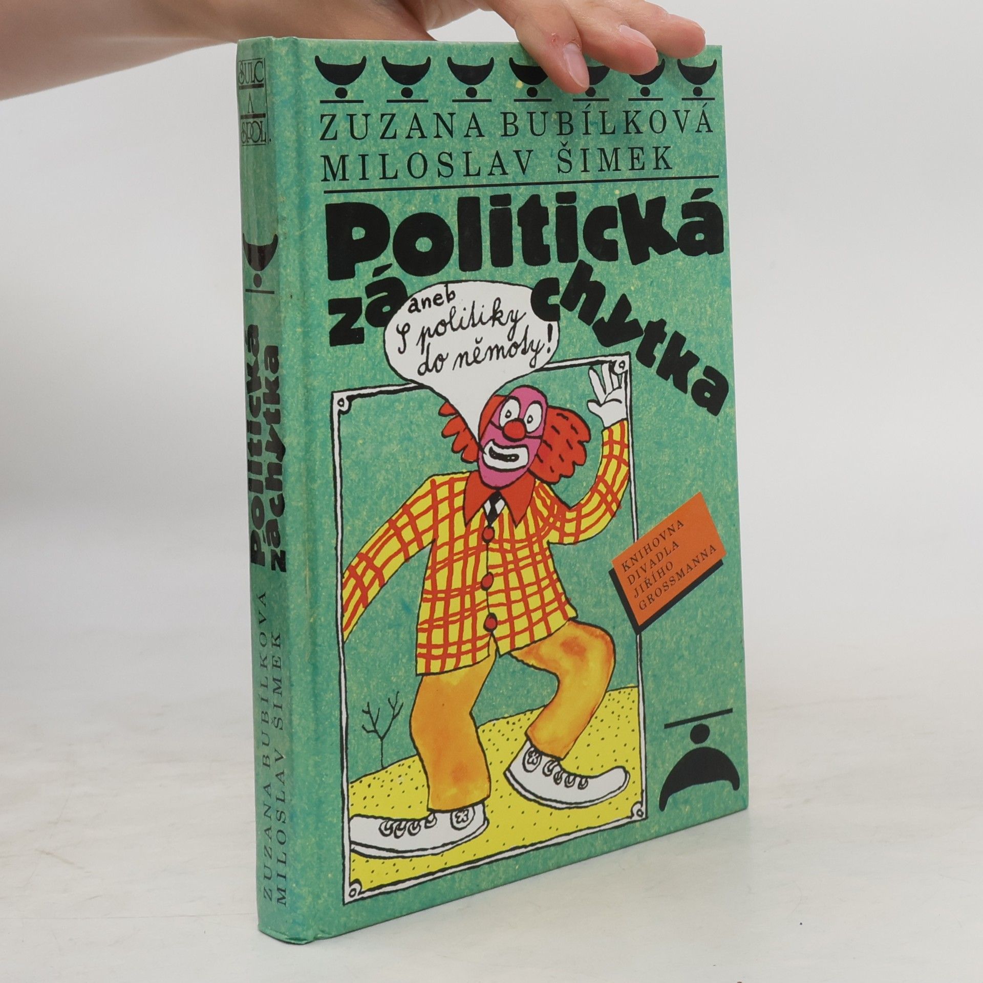 Politická záchytka, aneb, S politiky do němoty