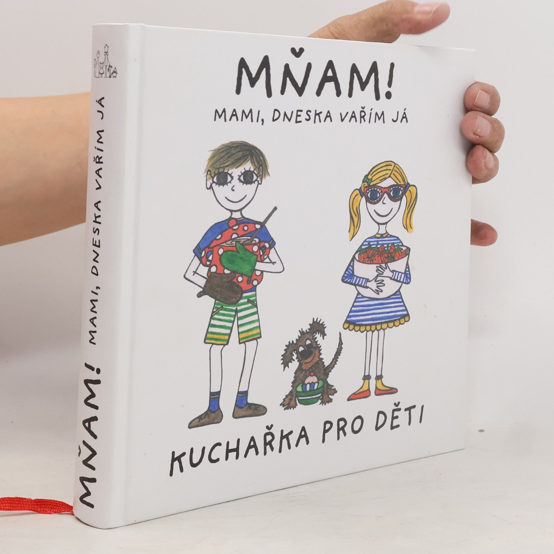 Anna Břicháčková Mňam! mami, dneska vařím já : kuchařka pro děti