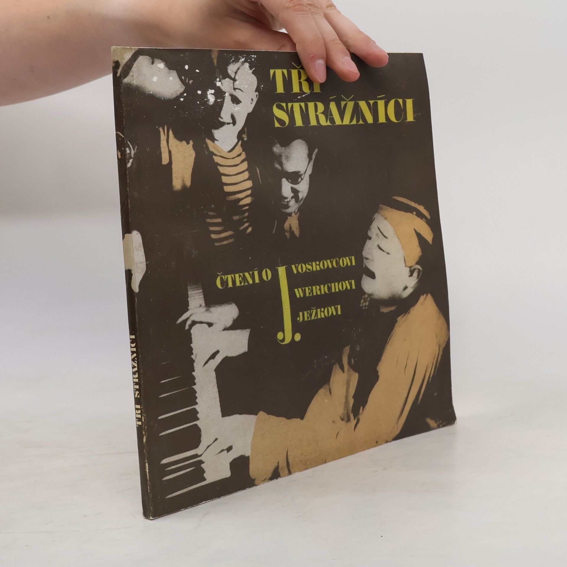 Tři strážníci - čtení o J. Voskovcovi, J. Werichovi a J. Ježkovi - sborník