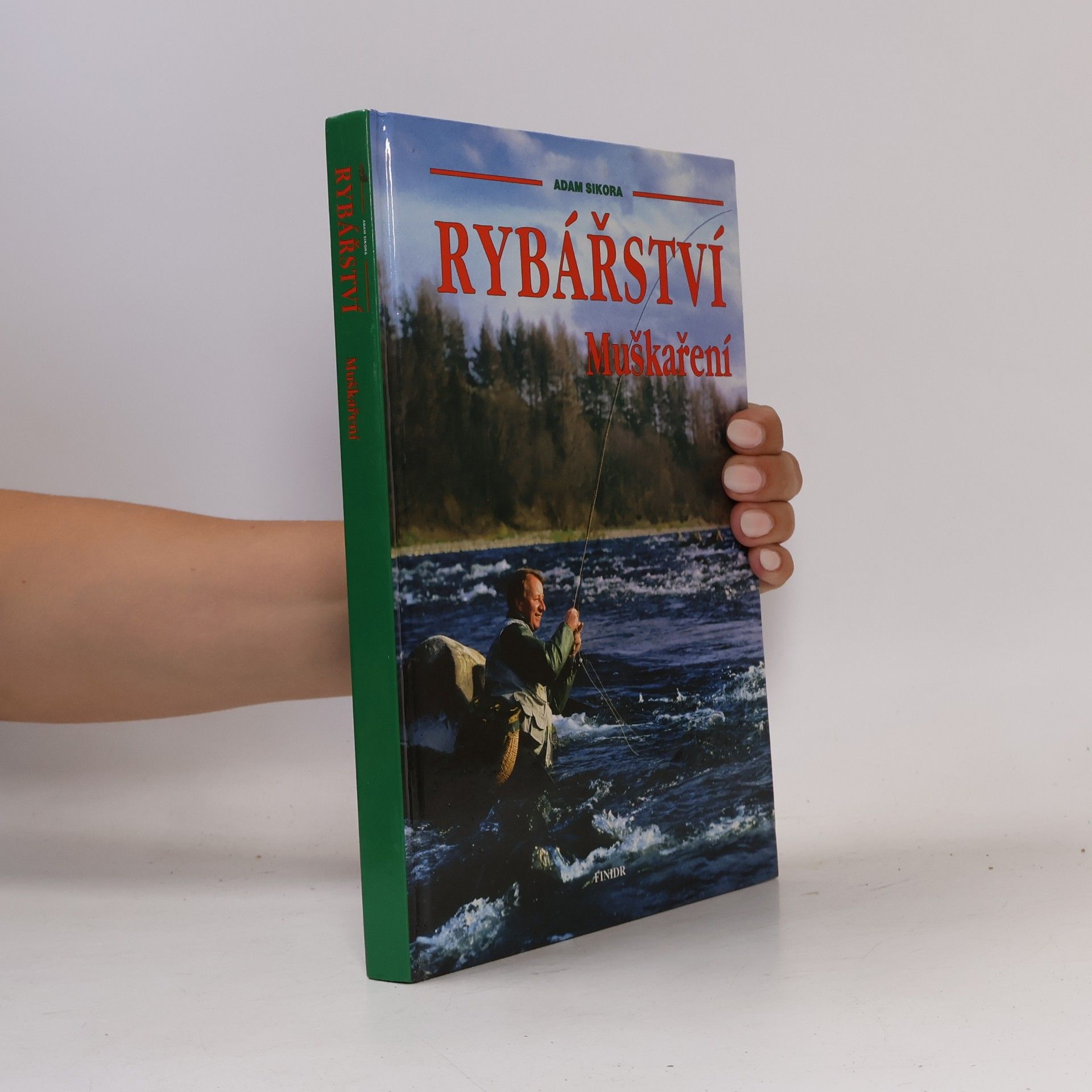 Sikora Adam Rybařství: Muškaření