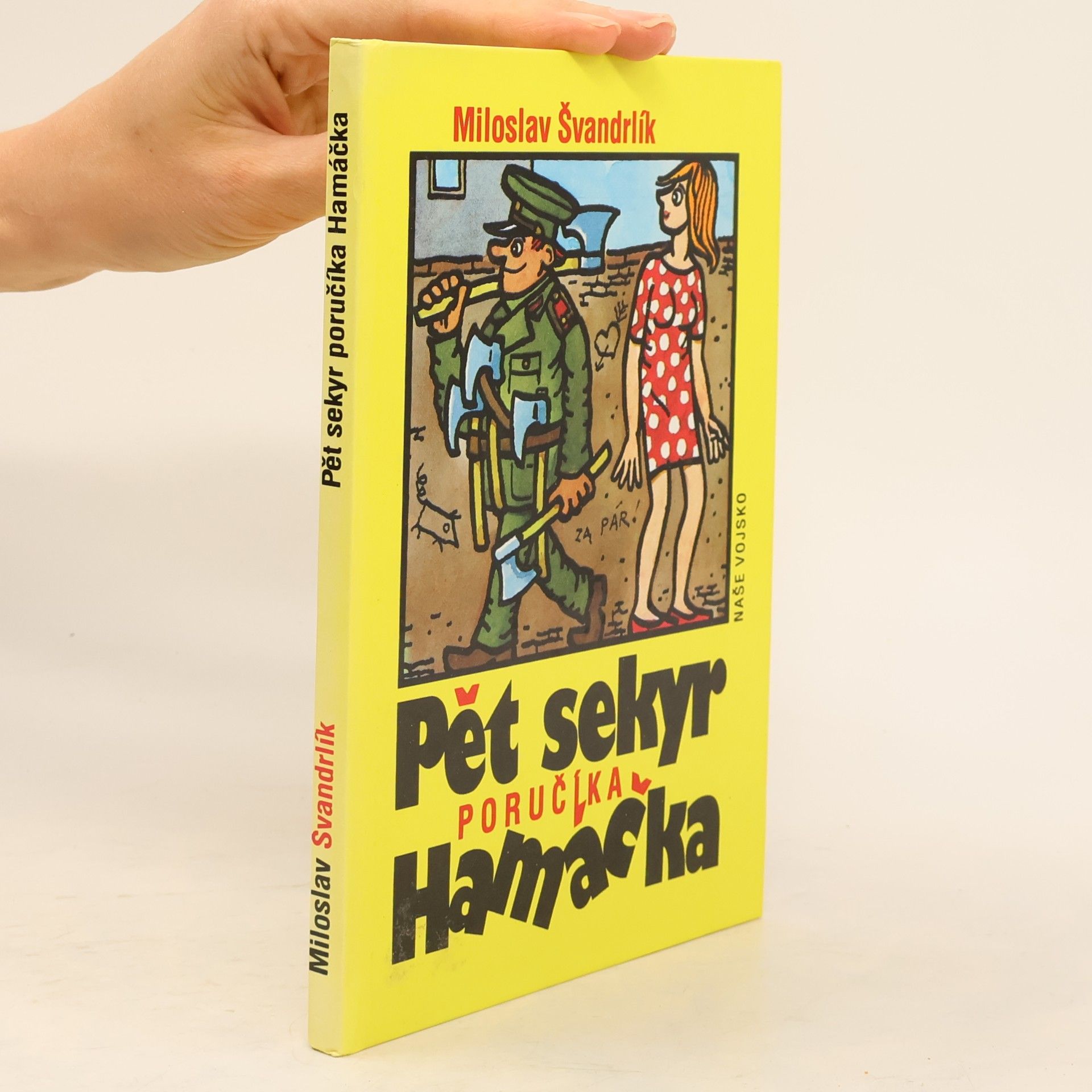 Miloslav Švandrlík Pět sekyr poručíka Hamáčka