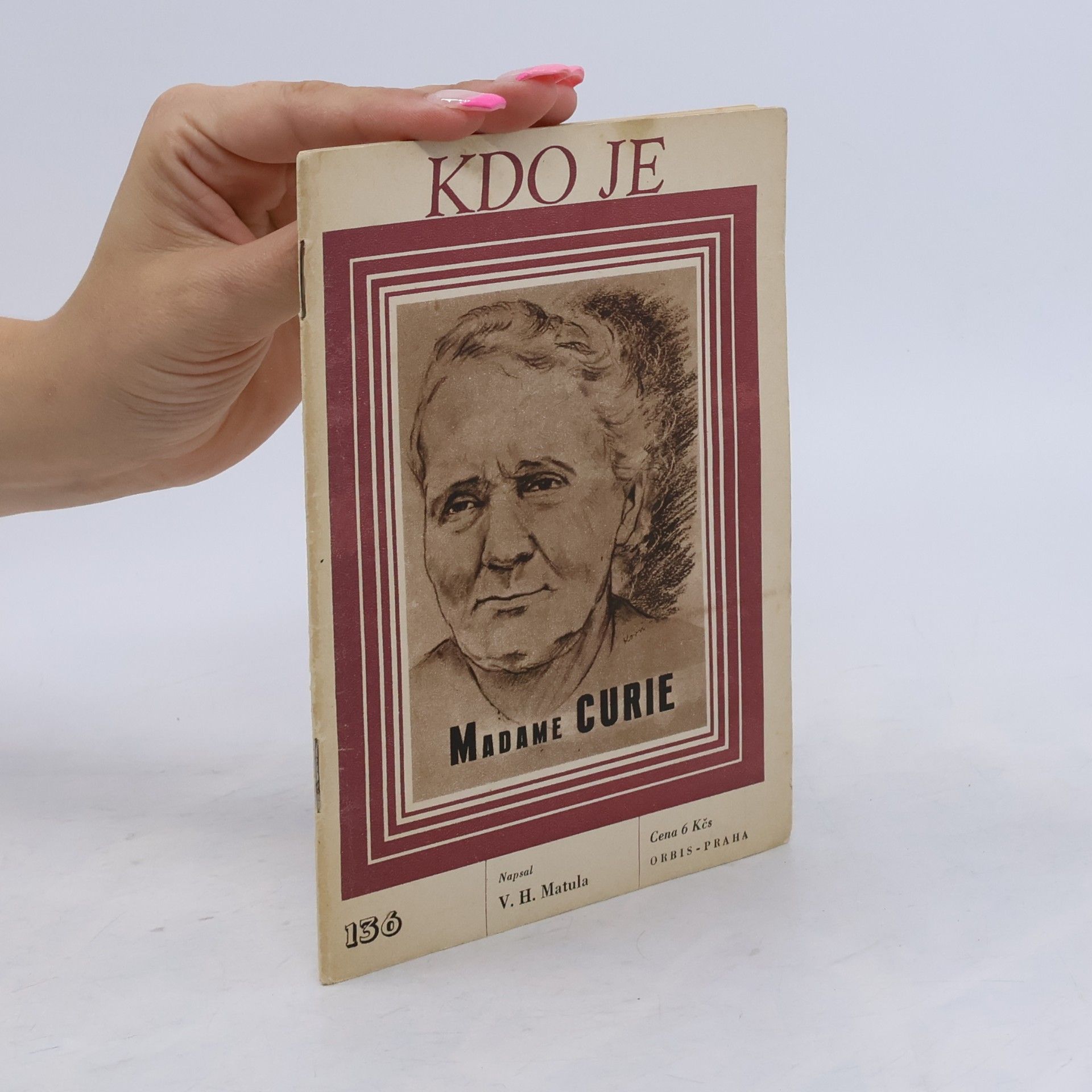 V. H. Matula Kdo je Madame Curie