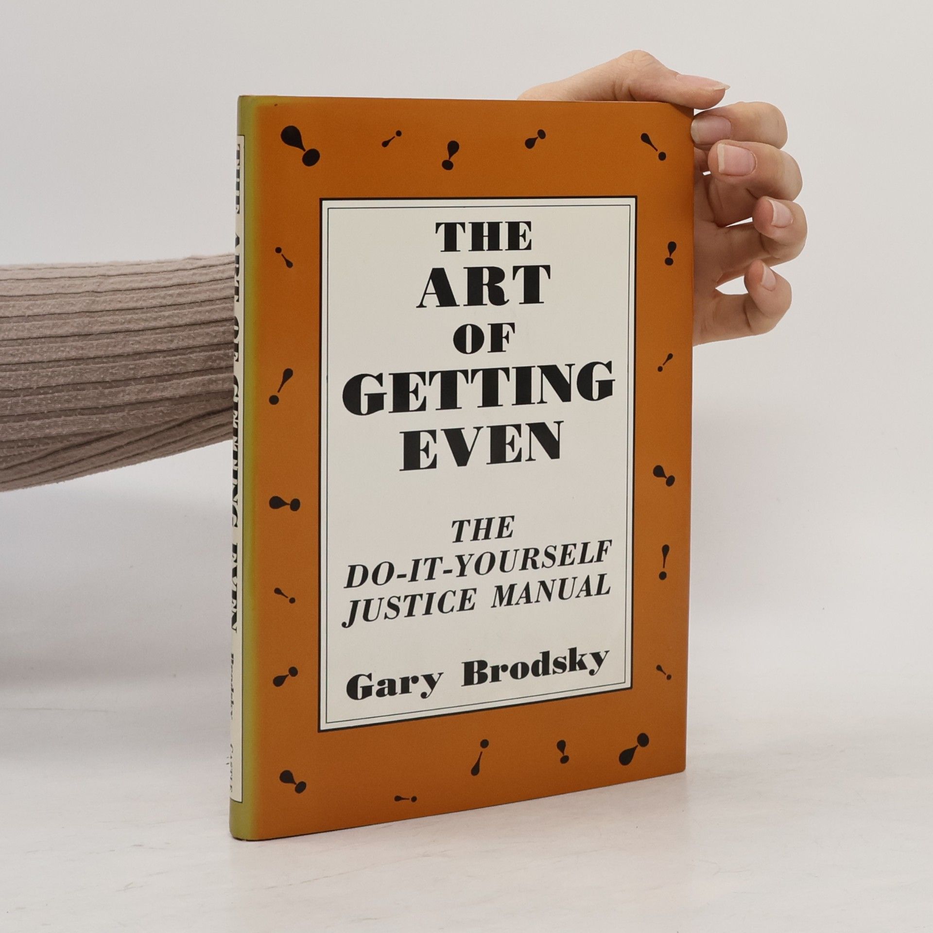 Gary Brodsky The Art of Getting Even