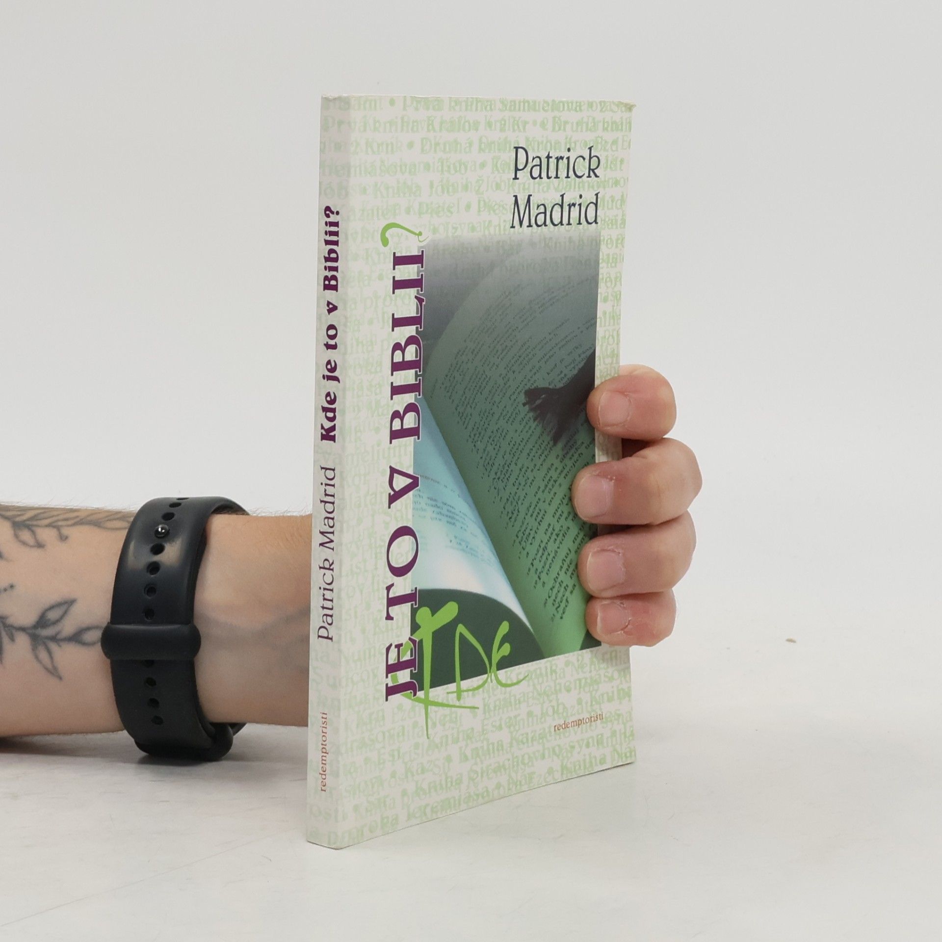 Patrick Madrid Kde je to v Biblii ?
