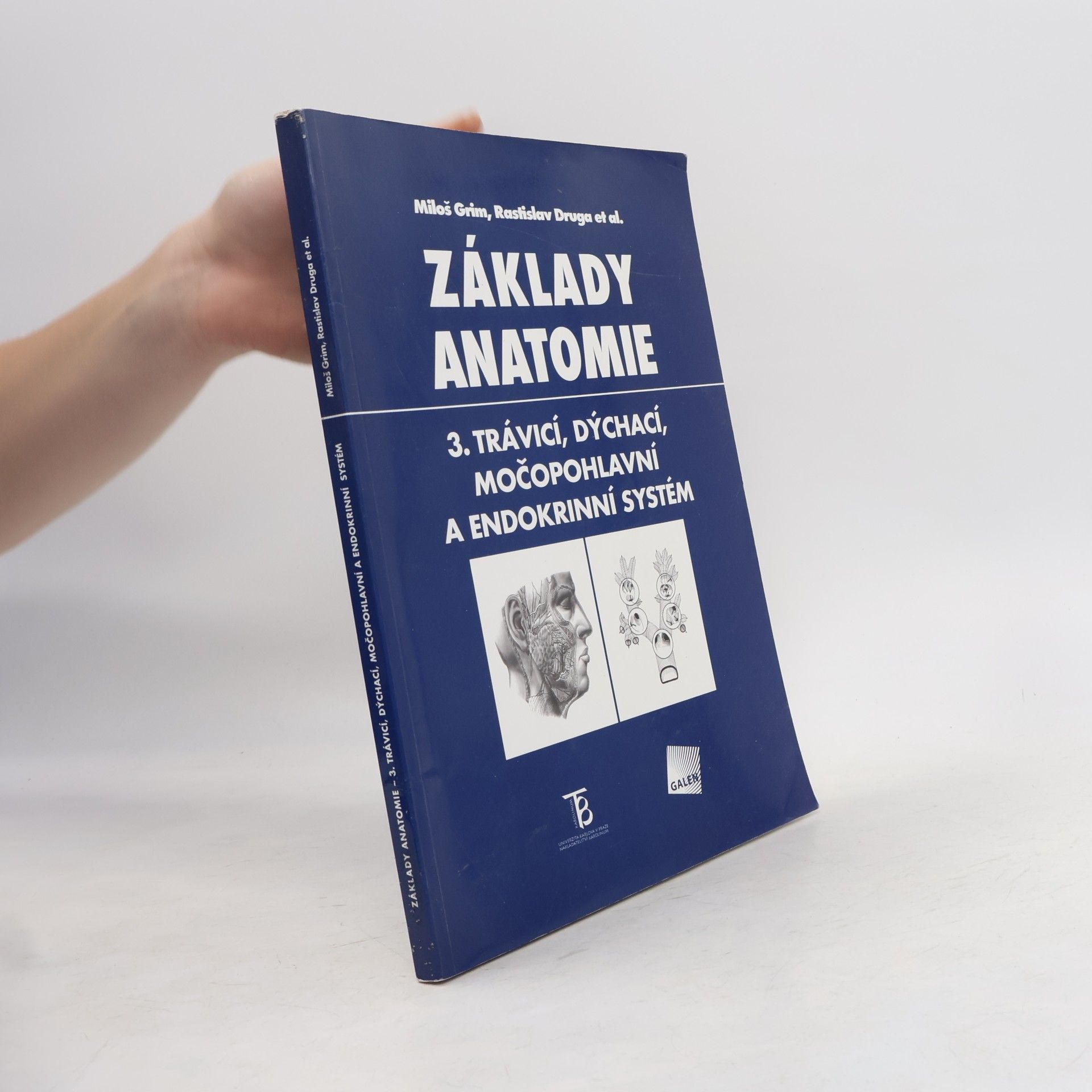 Miloš Grim Základy anatomie 3. Trávicí, dýchací, močopohlavní a endokrinní systém