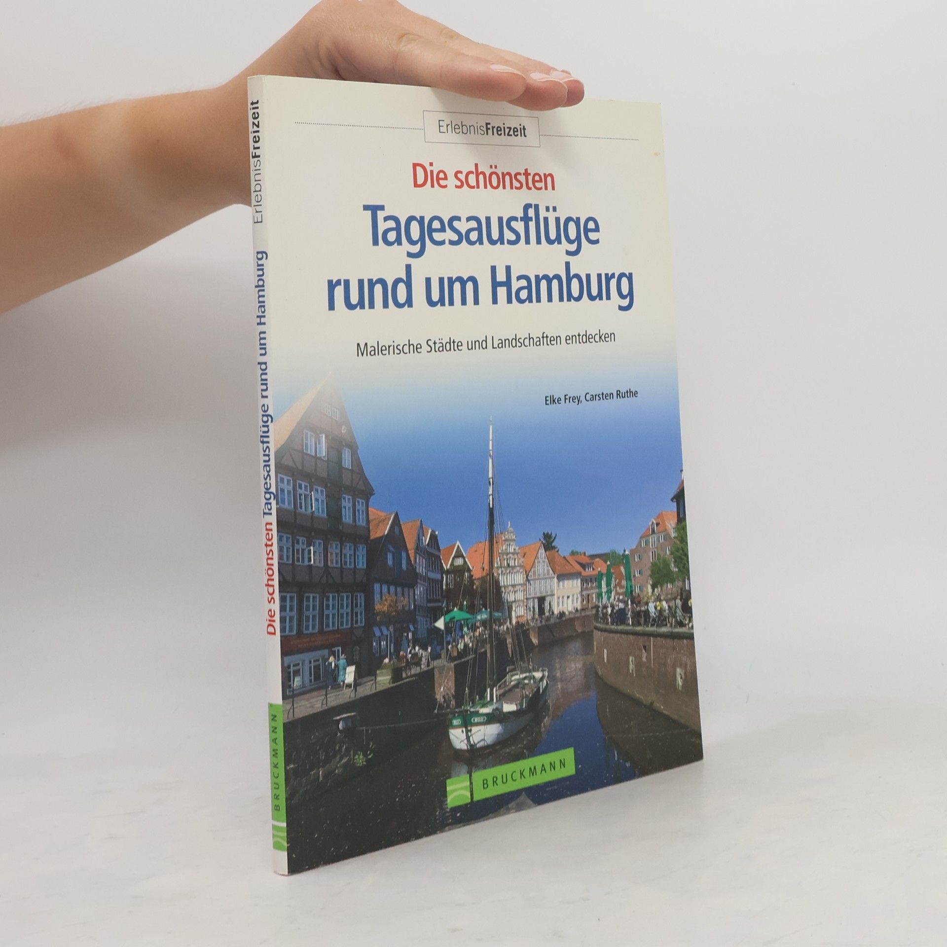 Carsten Ruthe Die schönsten Tagesausflüge rund um Hamburg