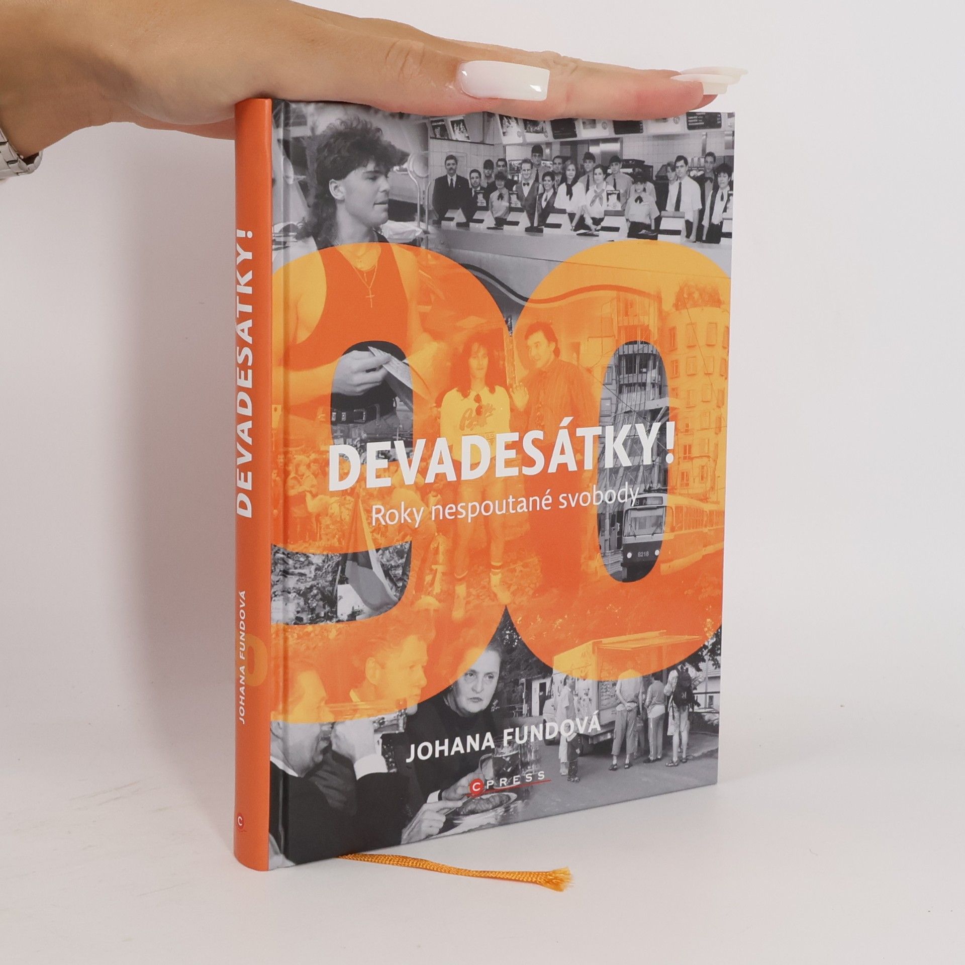 Johana Fundová Devadesátky! : roky nespoutané svobody