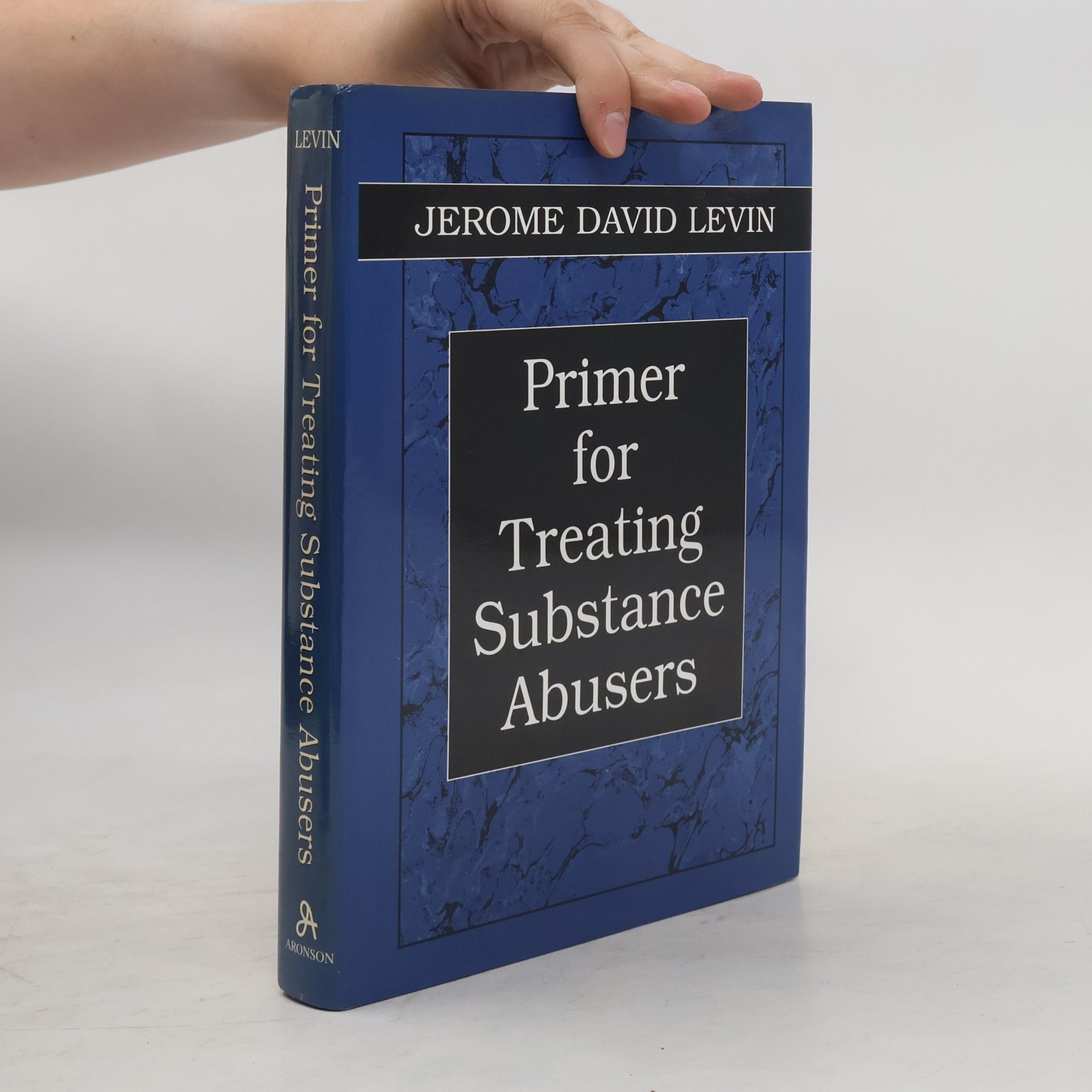 Jerome David Levin Primer for Treating Substance Abusers