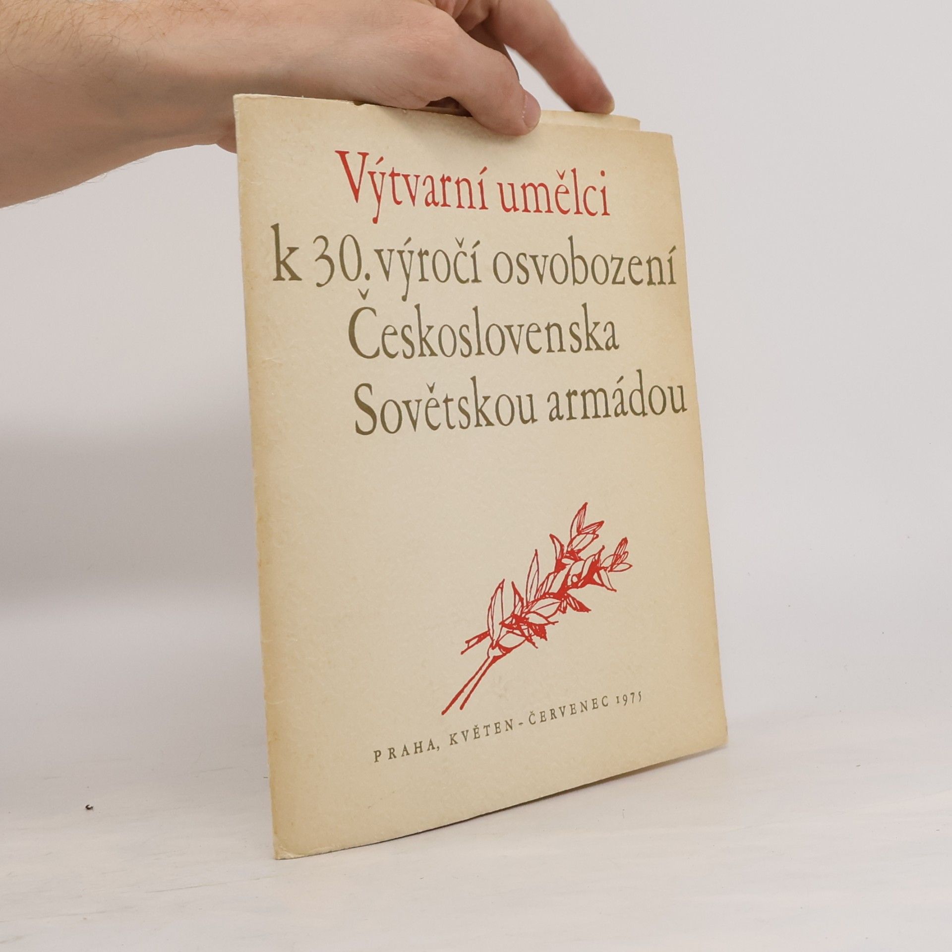 kolektiv Výtvarní umělci k 30. výročí osvobození Československa Sovětskou armádou