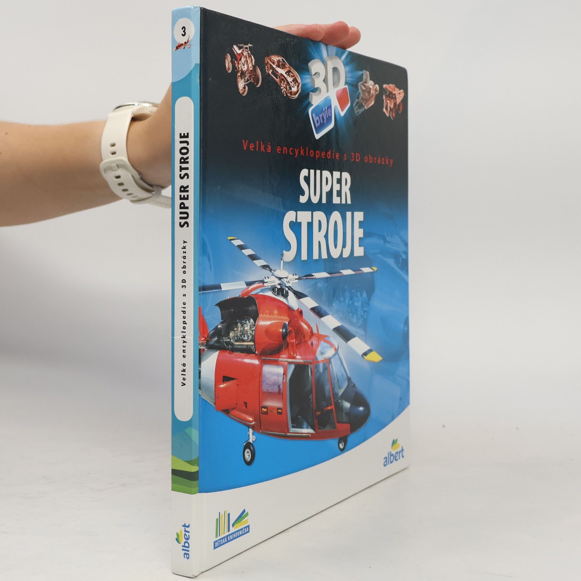 Csaba Szőke Super stroje: Velká encyklopedie s 3D obrázky