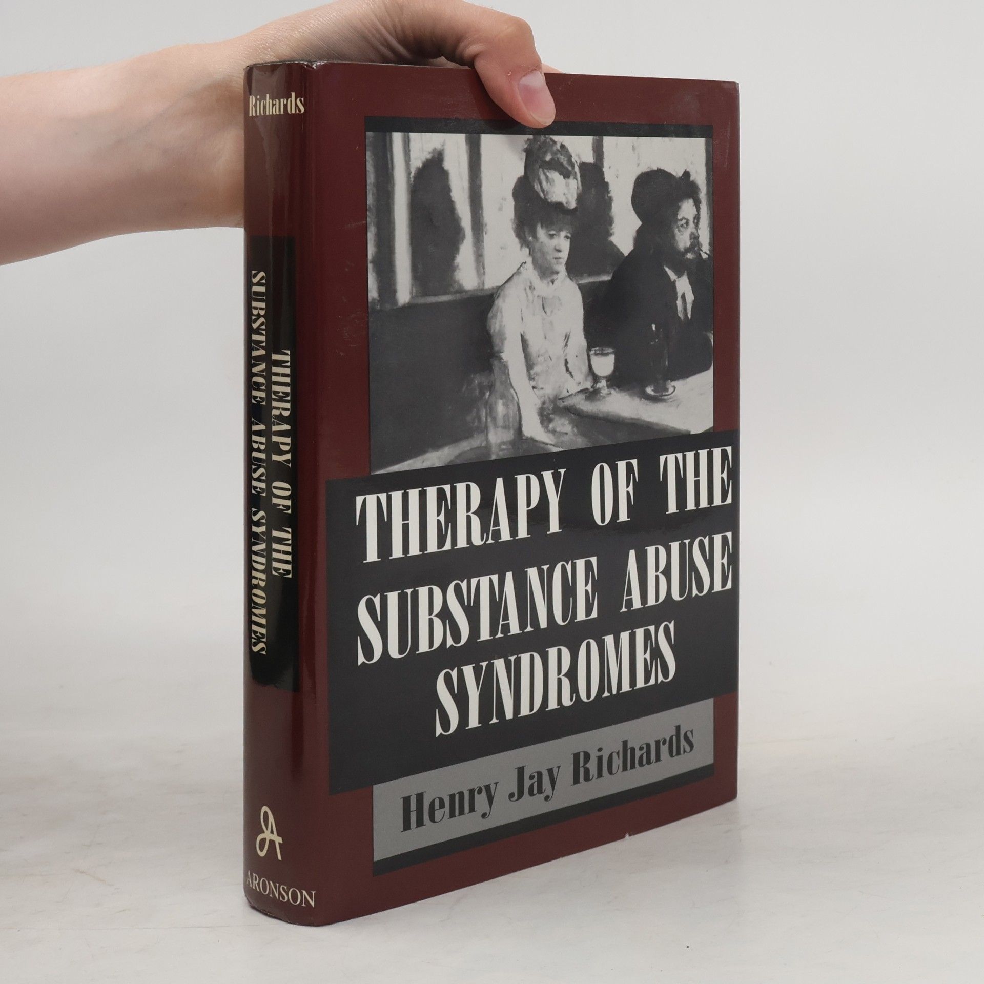 Henry Jay Richards Therapy of the Substance Abuse Syndromes
