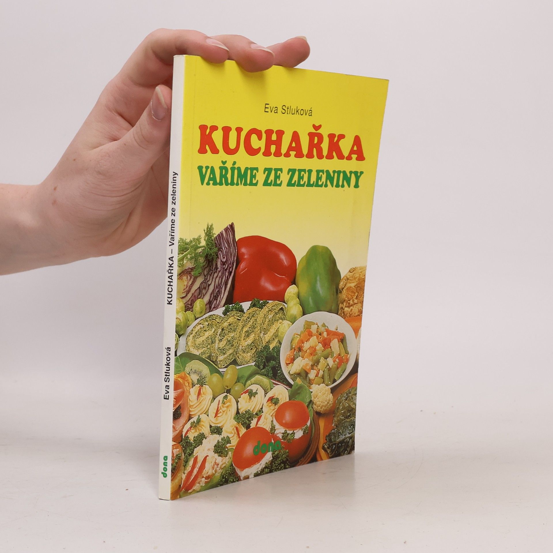 Eva Stluková Kuchařka: Vaříme ze zeleniny