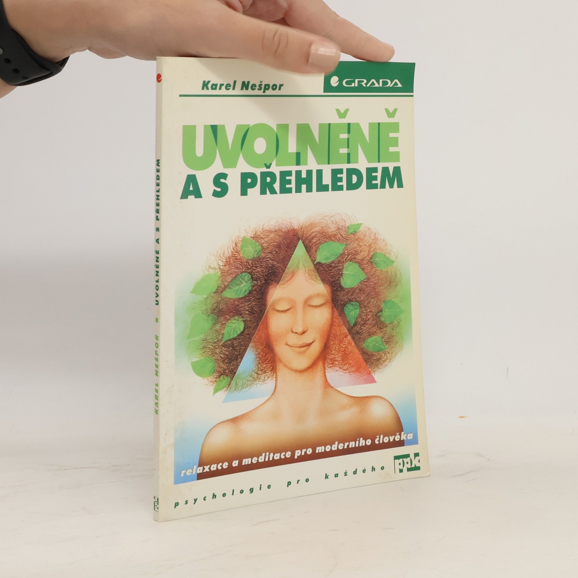 Karel Nešpor Uvolněně a s přehledem - Relaxace a meditace pro moderního člověka