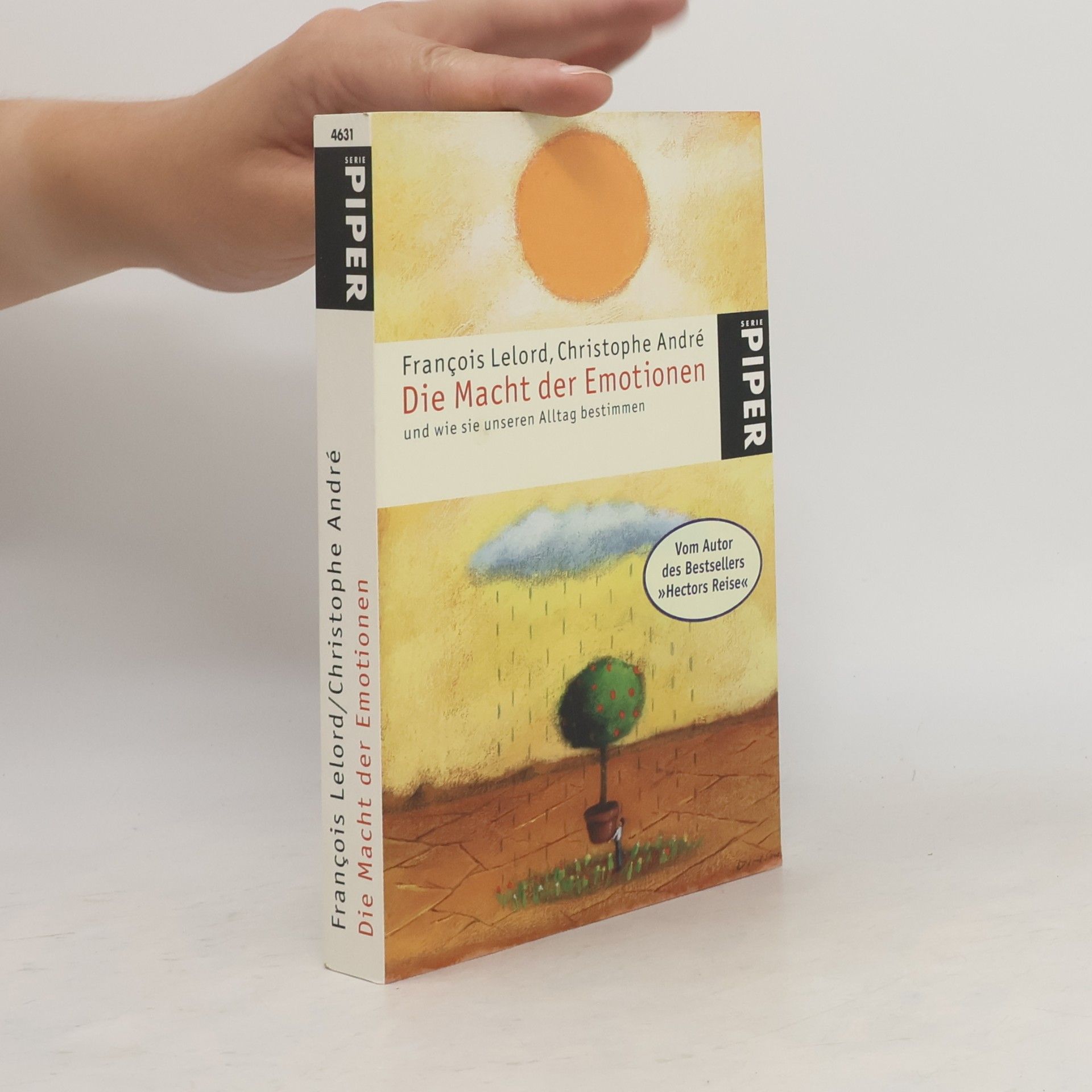 François Lelord Die Macht der Emotionen und wie sie unseren Alltag bestimmen