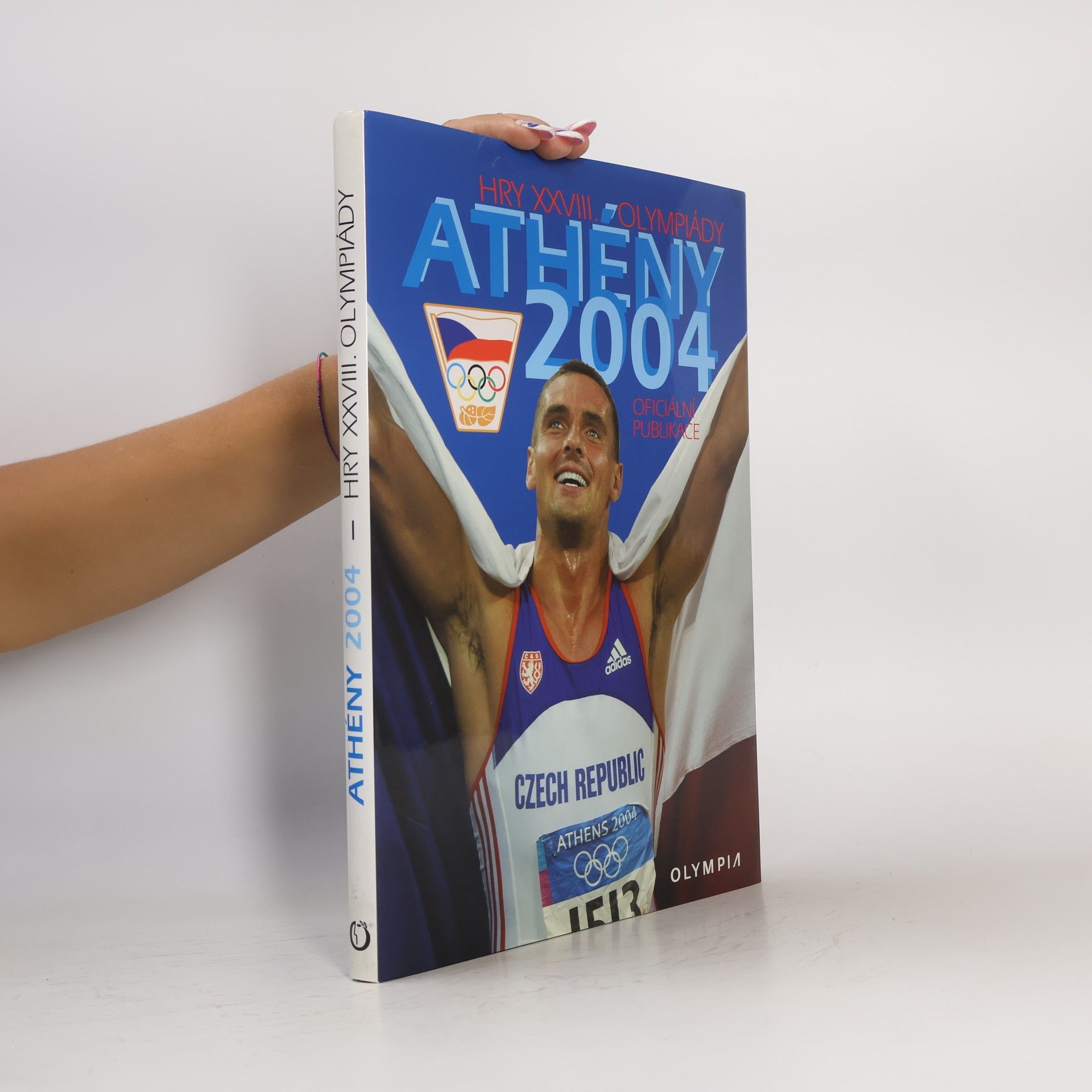 Kolektiv autorů Athény 2004: Hry XXVIII. Olympiády