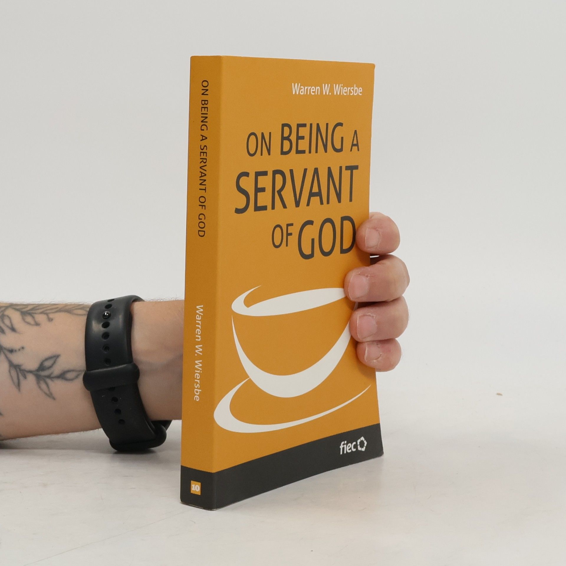 Warren Wendel Wiersbee On Being a Servant of God