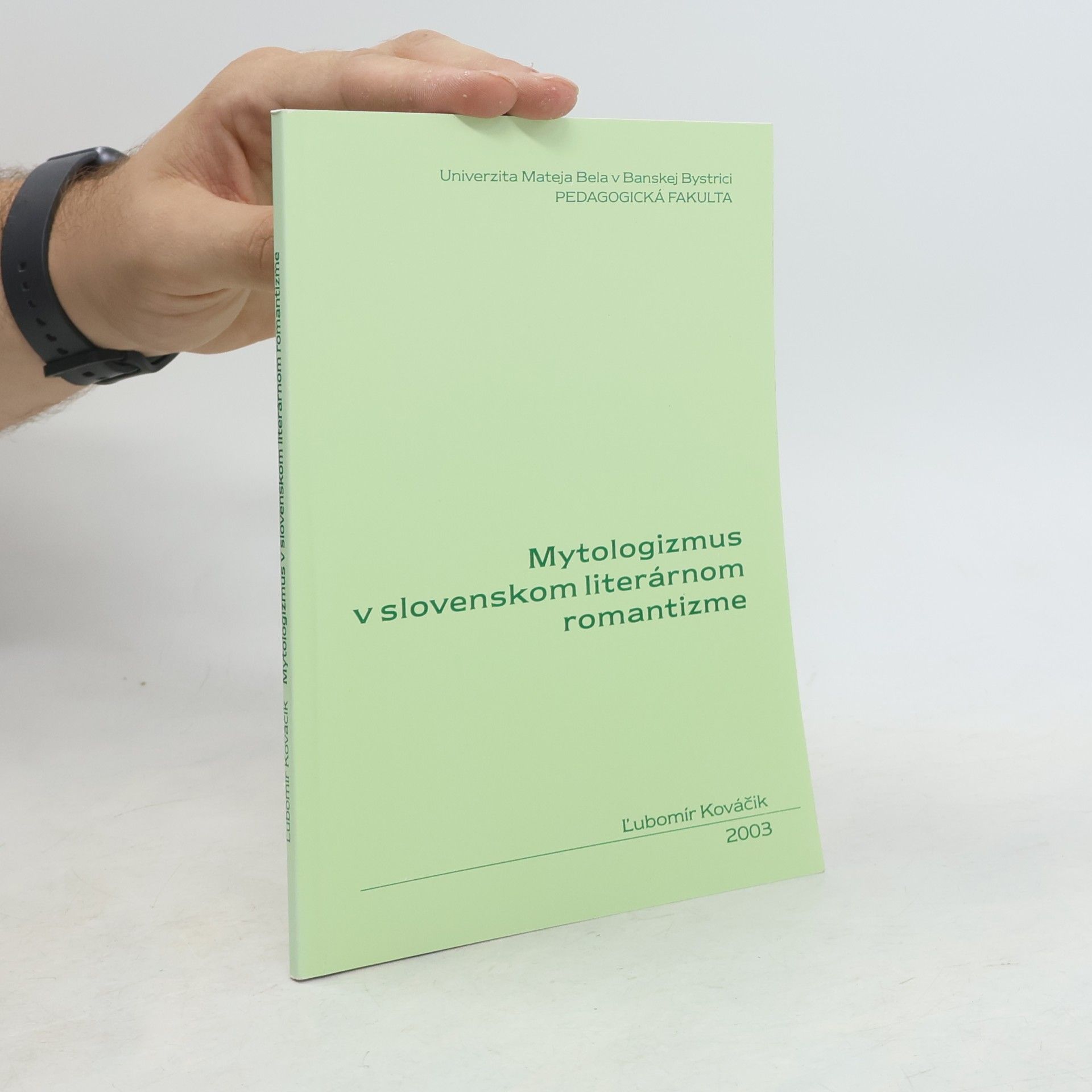 Ľubomír Kováčik Mytologizmus v slovenskom literárnom romantizme