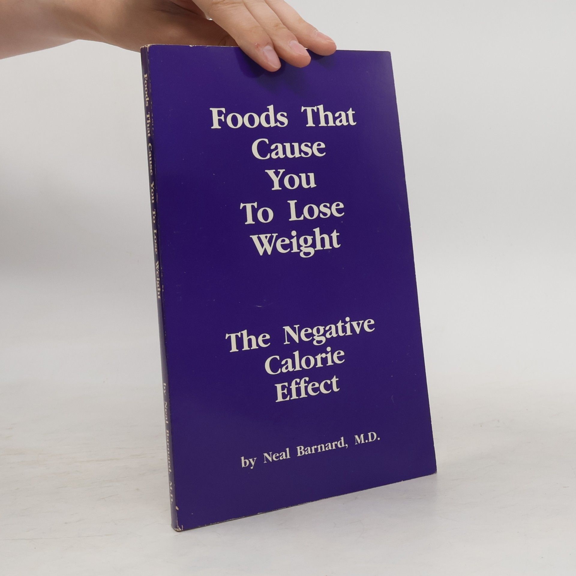 Neal D. Barnard Foods That Cause You to Lose Weight