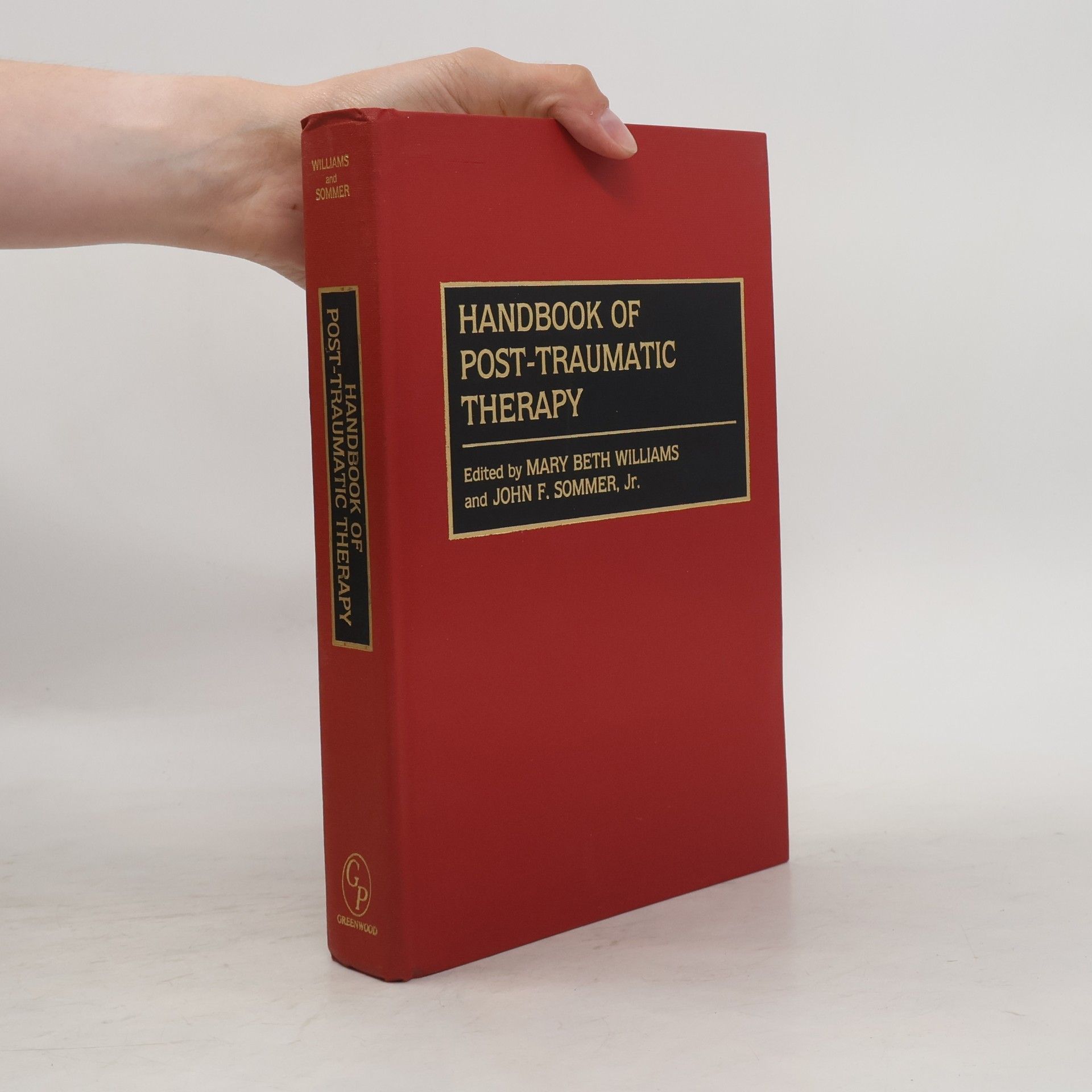 John F. Sommer, Jr. Handbook of Post-Traumatic Therapy