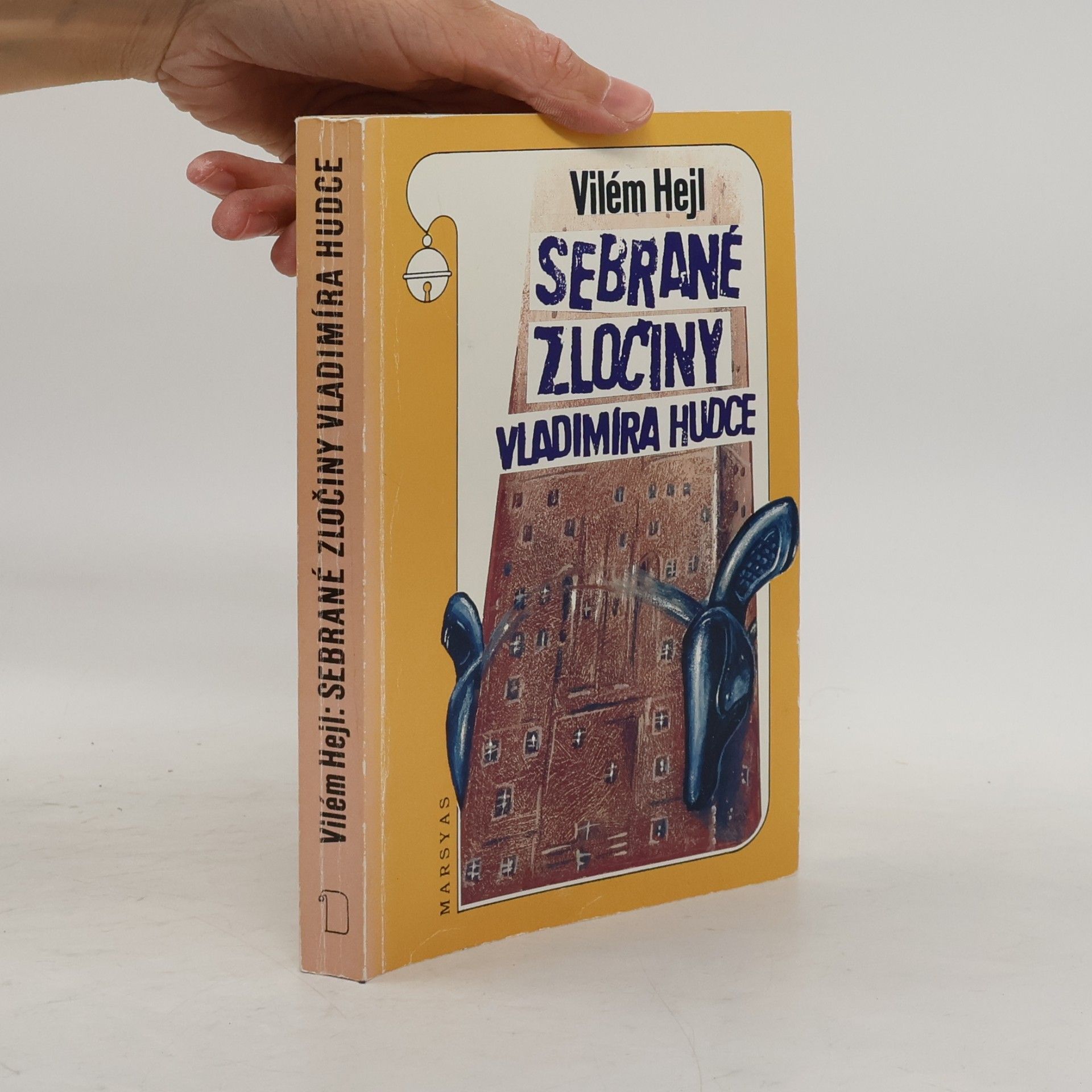 Vilém Hejl Sebrané zločiny Vladimíra Hudce
