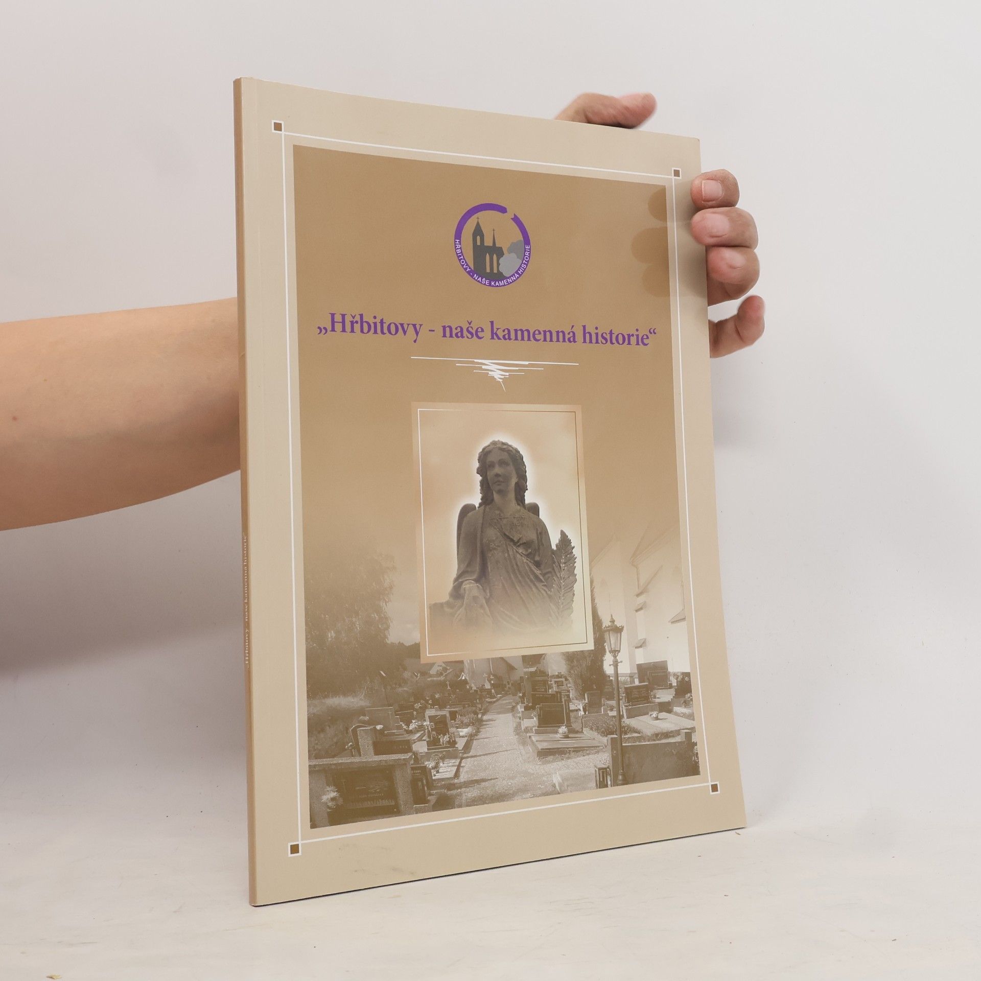 Kolektiv autorů Hřbitovy - naše kamenná historie