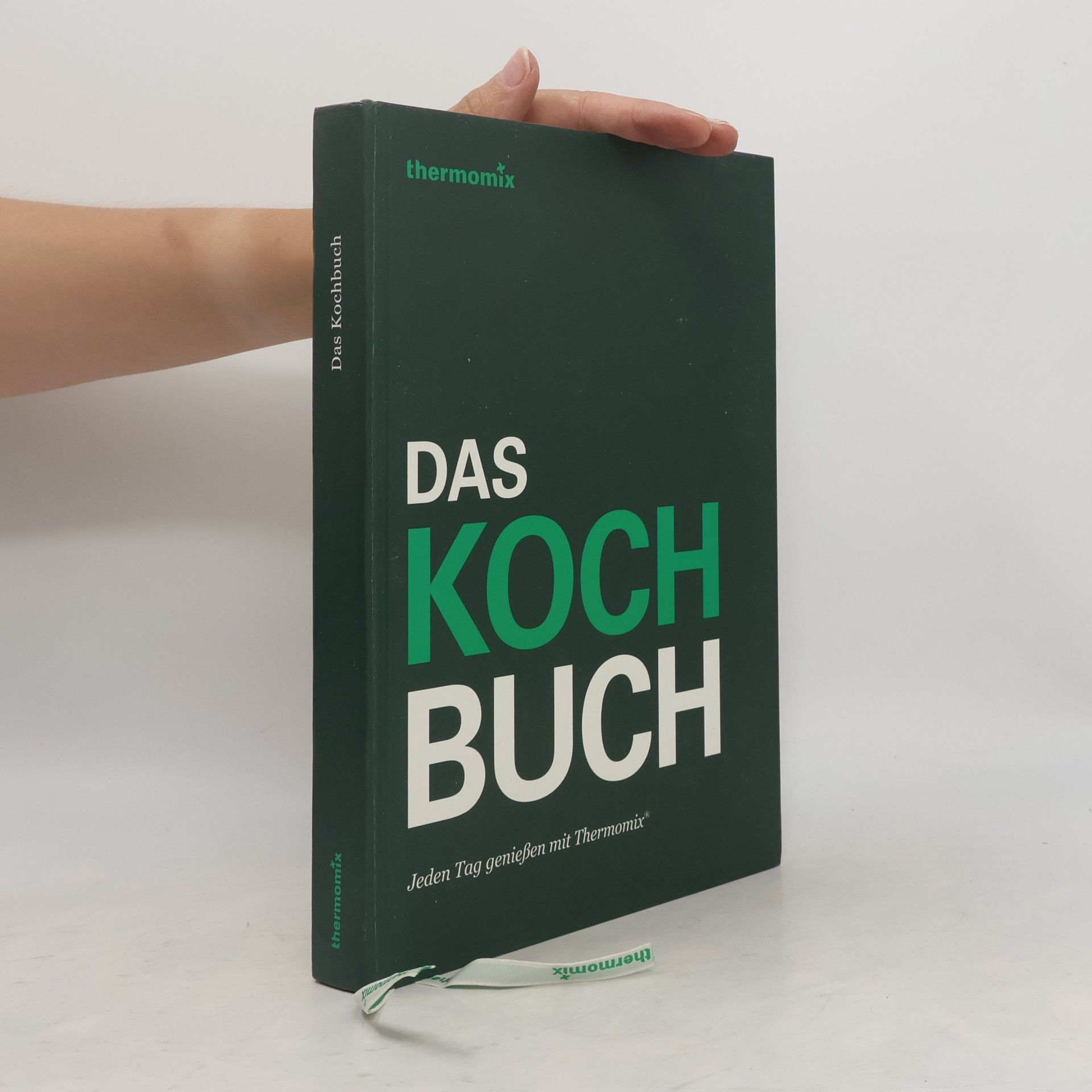 Autorenkollektiv Das Kochbuch. Jeden Tag genießen mit Thermomix