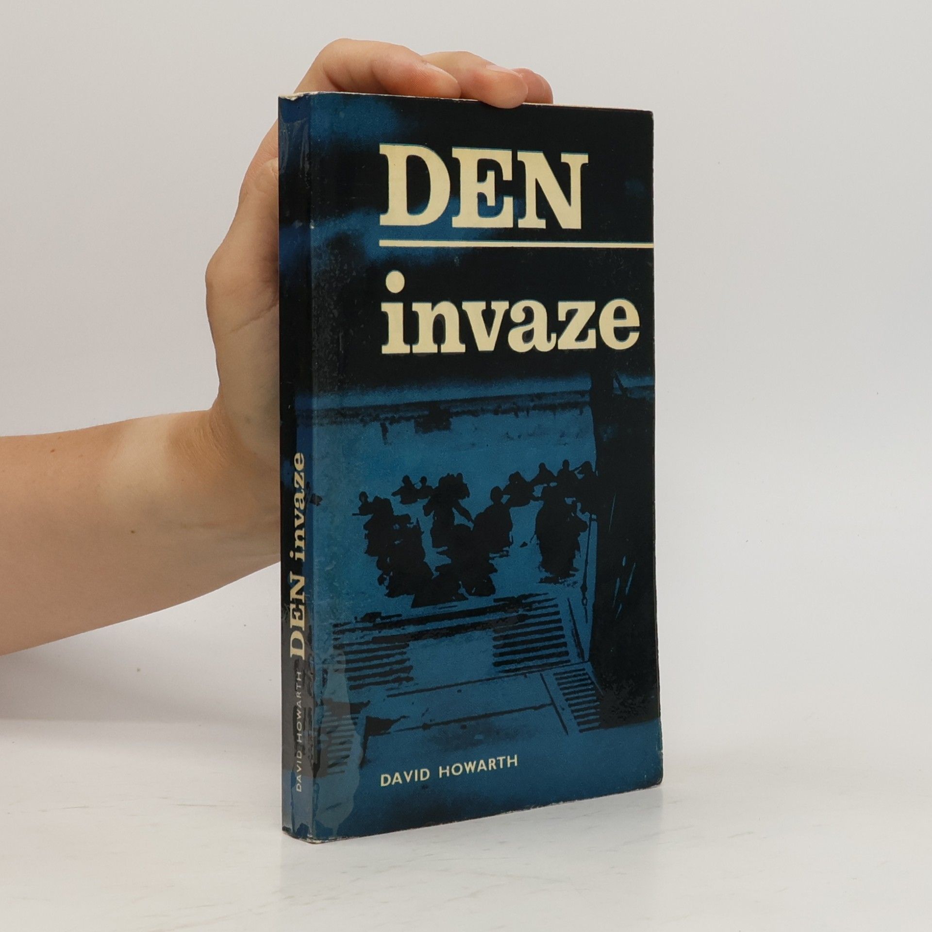 David Armine Howarth Den invaze