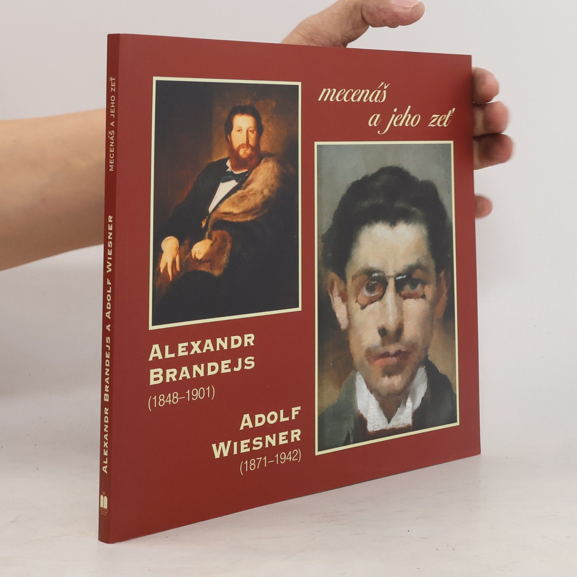 Arno Pařík Alexandr Brandeis & Adolf Wiesner - Mecenáš a jeho zeť
