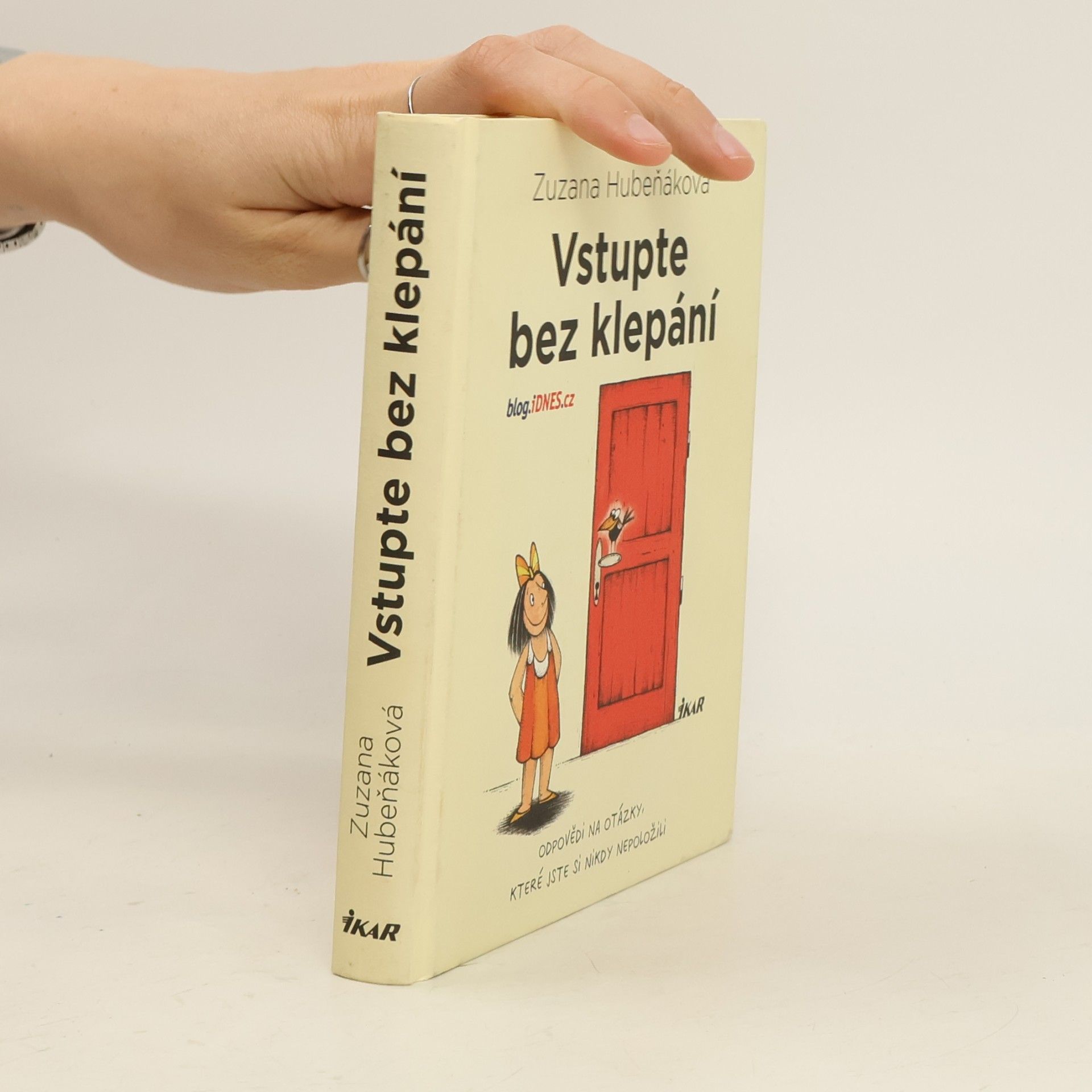 Zuzana Hubeňáková Vstupte bez klepání: odpovědi na otázky, které jste si nikdy nepoložili