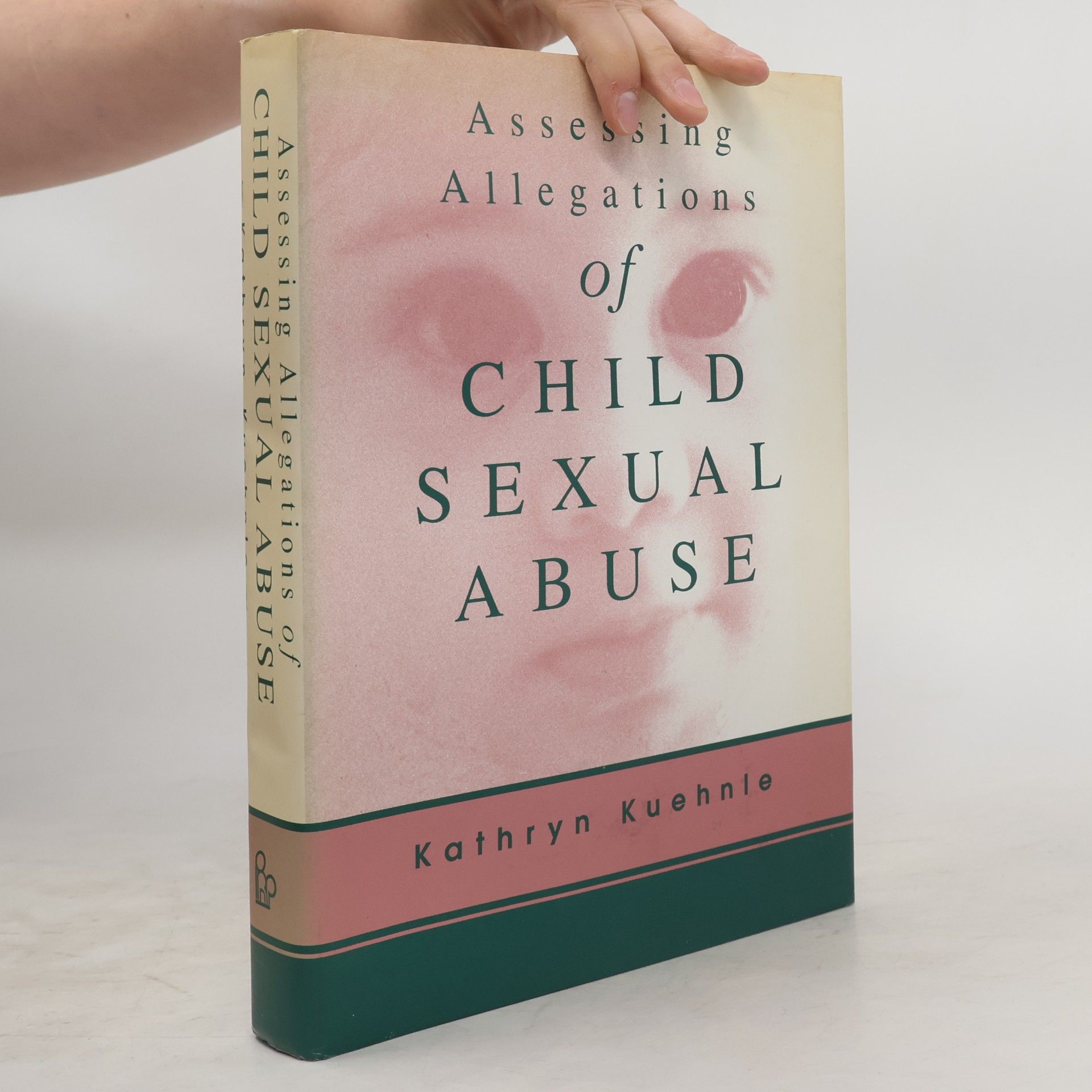 Kathryn F. Kuehnle Assessing Allegations of Child Sexual Abuse