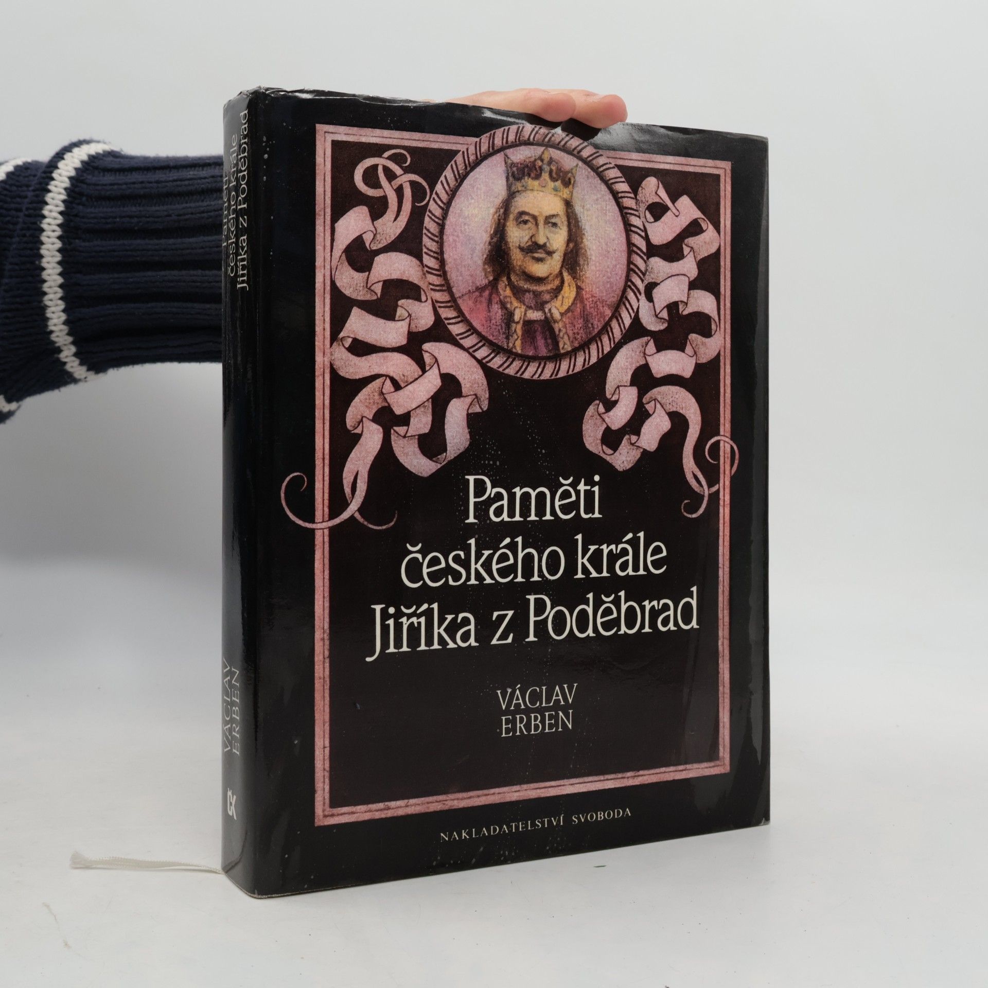 Václav Erben Paměti českého krále Jiříka z Poděbrad