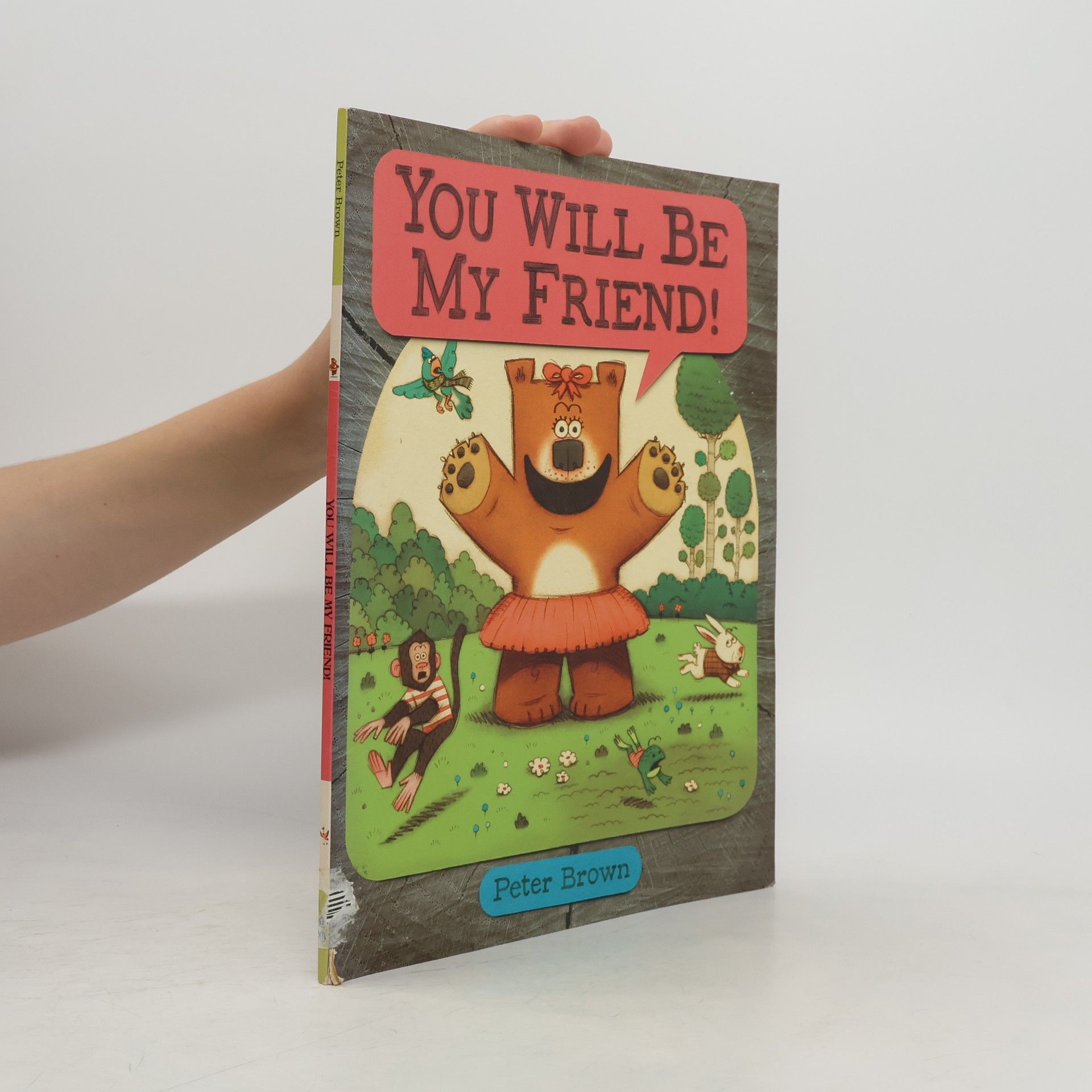 You Will Be My Friend!