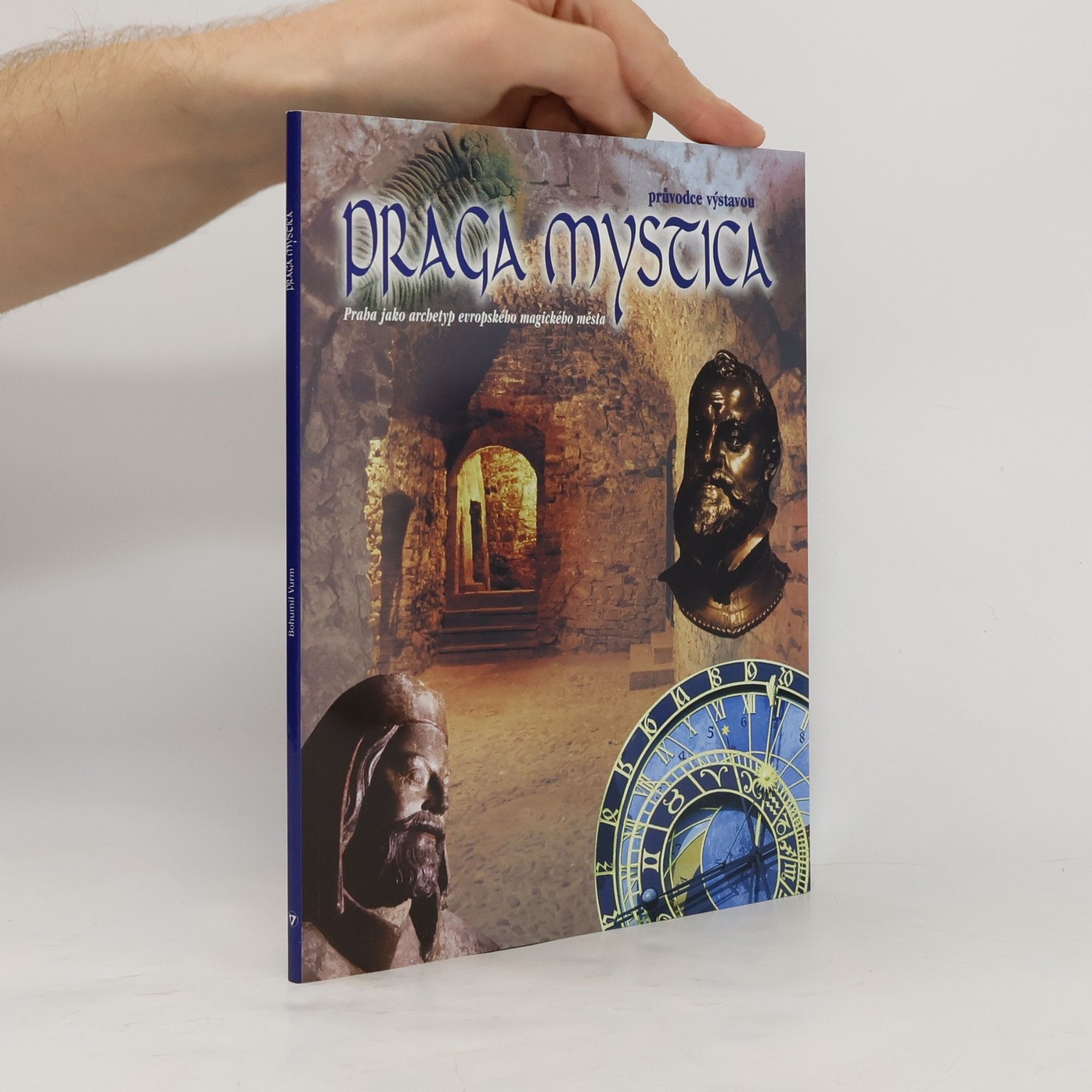 Bohumil Vurm Praga mystica - průvodce výstavou