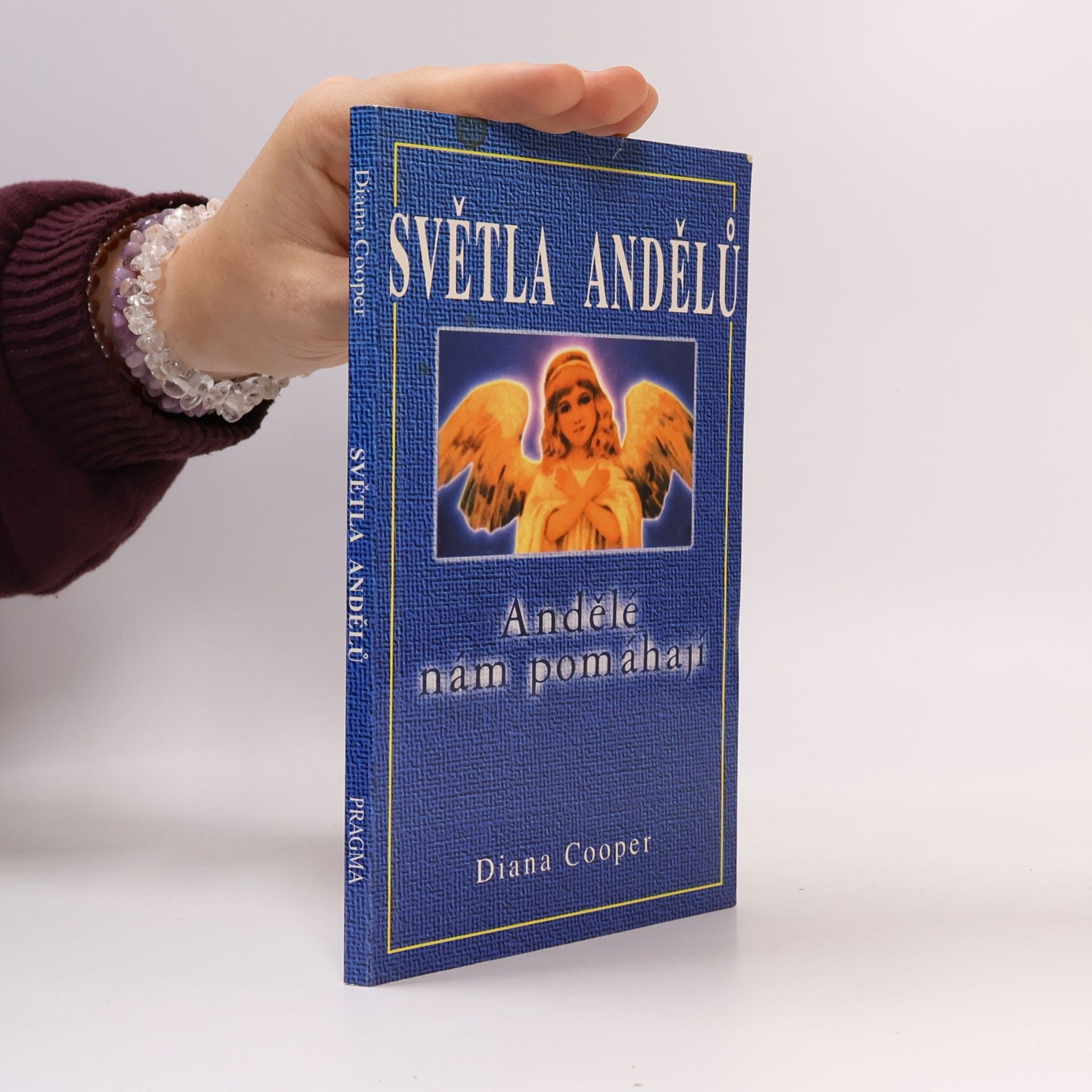 Diana Cooper Světla andělů. Andělé nám pomáhají