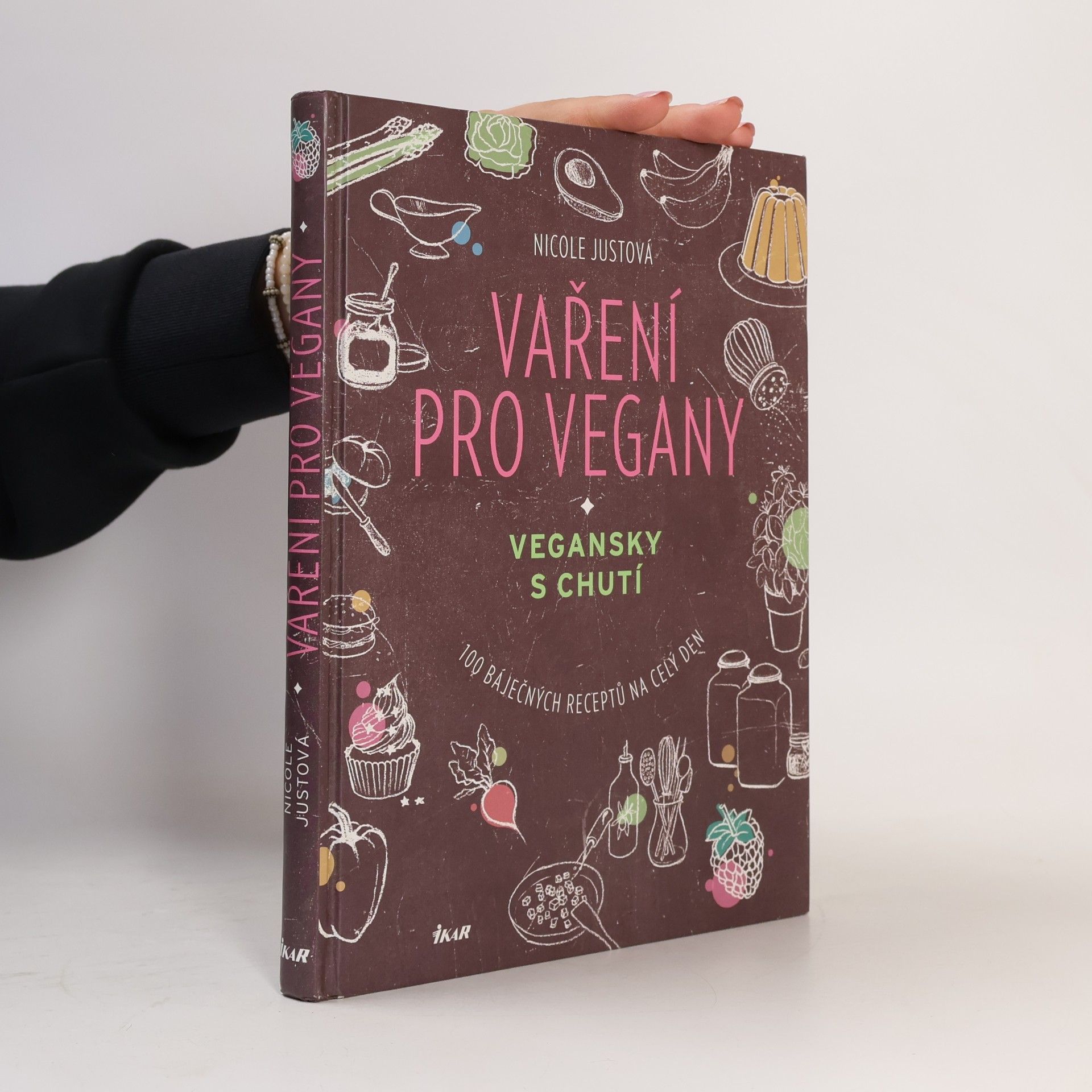 Nicole Just Vaření pro vegany: Vegansky s chutí : 100 báječných receptů na celý den