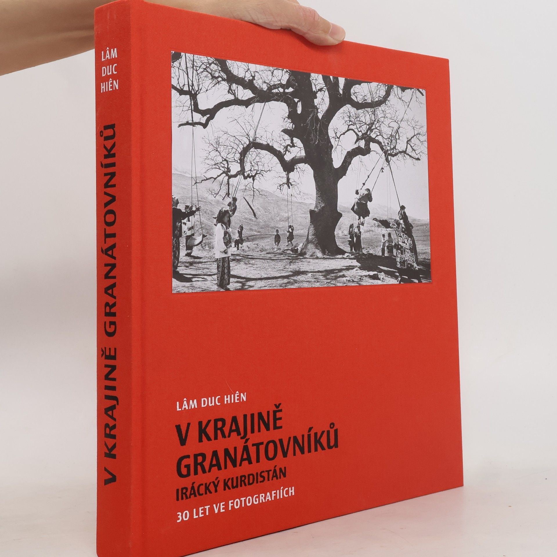 V krajině granátovníků : 30 let ve fotografiích