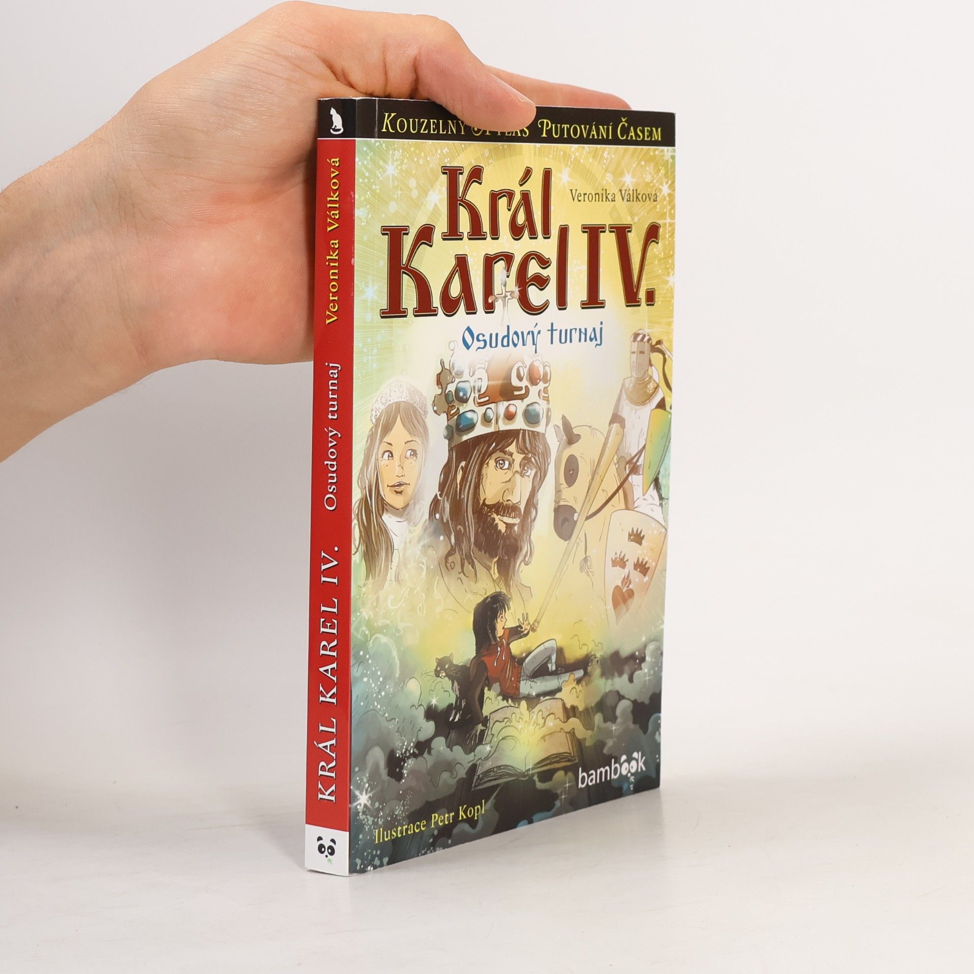 Petr Kopl Král Karel IV. : Osudový turnaj