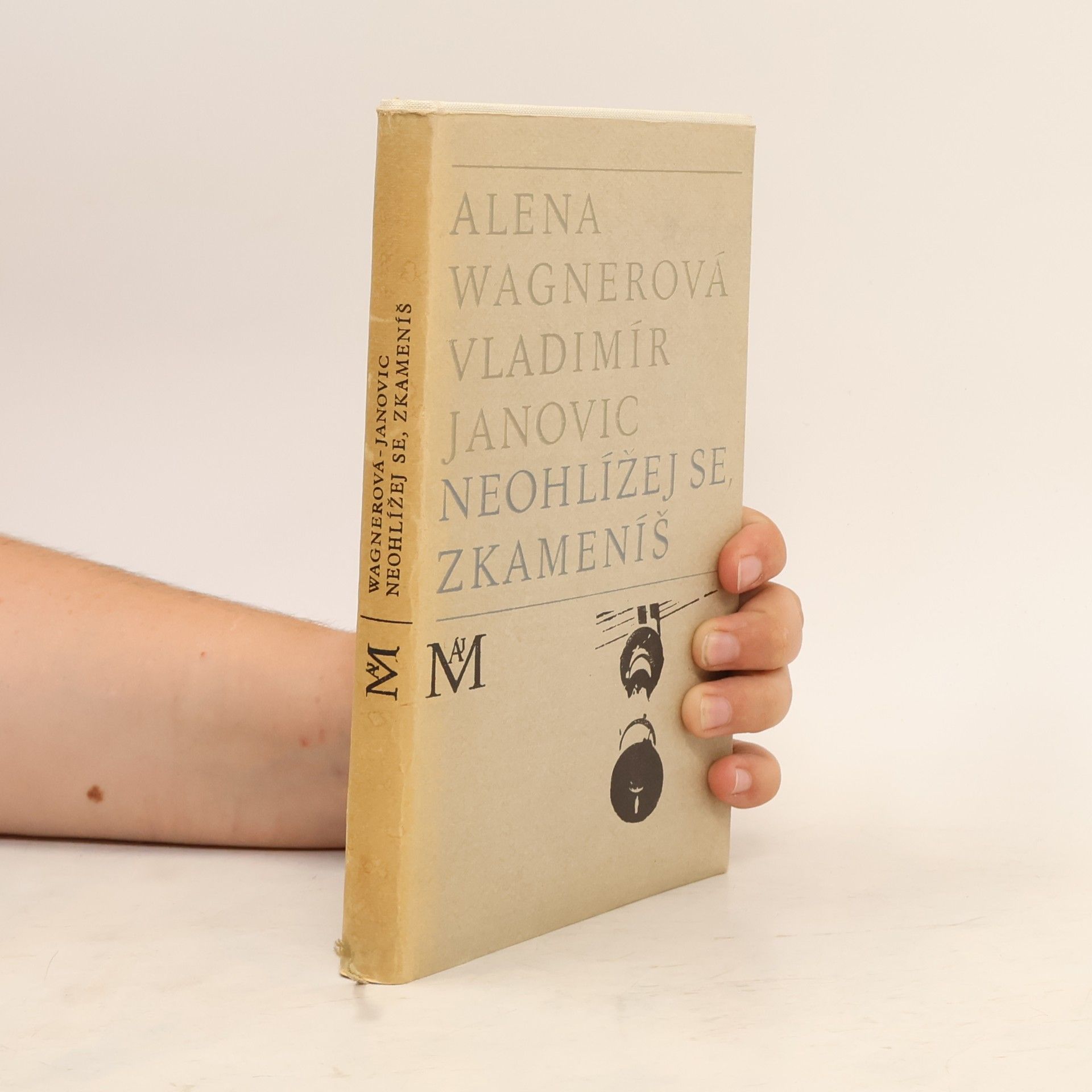 ̀ Alena K. Wagnerov Neohlížej se, zkameníš