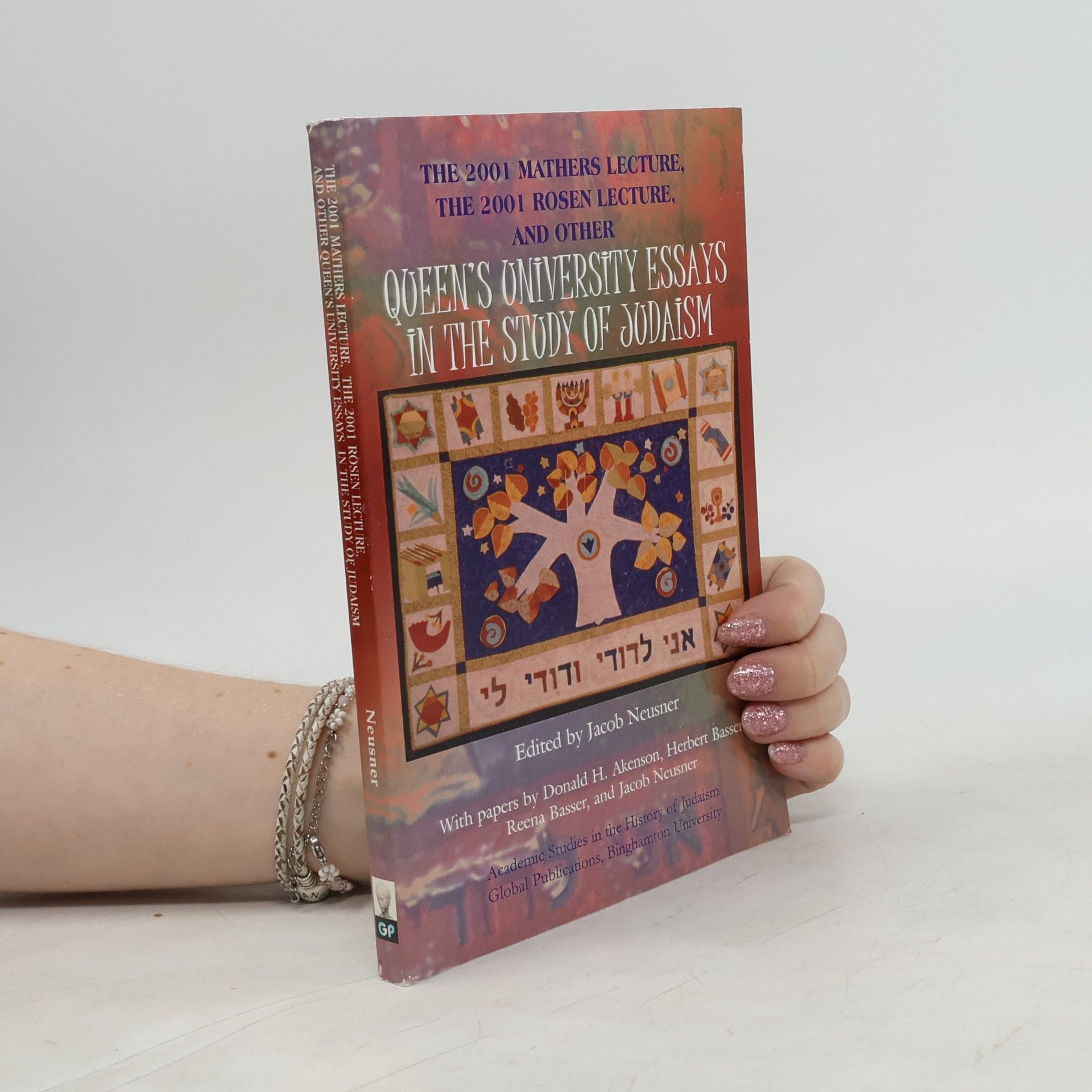 Academic Studies in the History of Judaism: The 2001 Mathers Lecture 2001 Rosen Lecture, and Other Queen's University Essays in the Study of Judaism