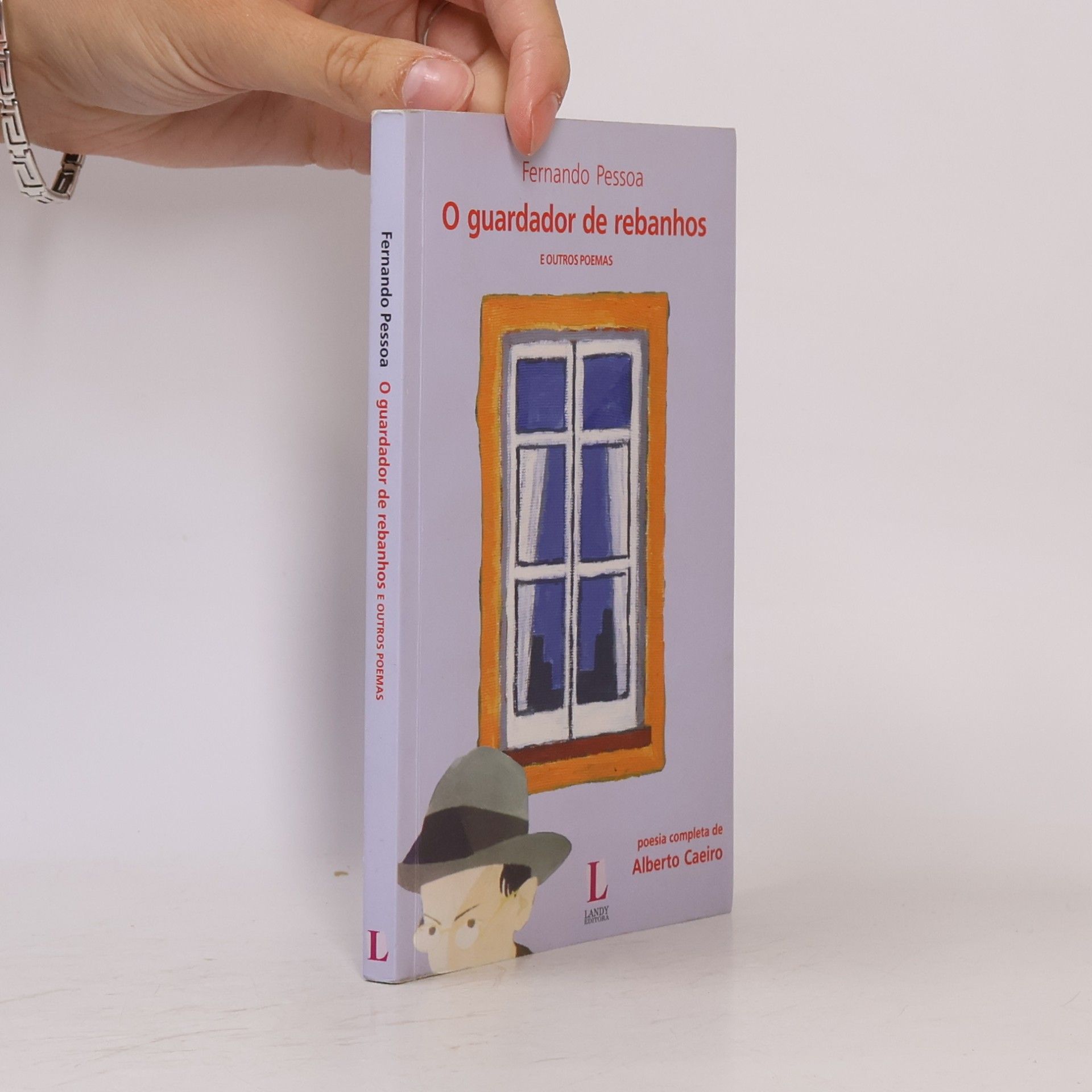 Fernando Pessoa Poesia completa de Alberto Caeiro: O guardador de rebanhos e outros poemas