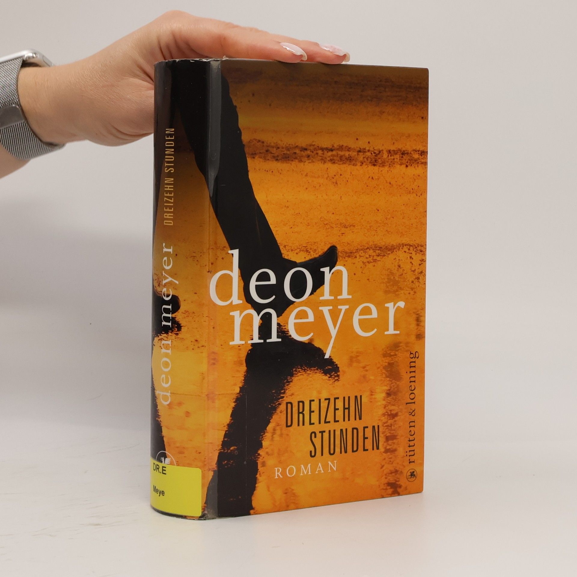 Deon Meyer Dreizehn Stunden